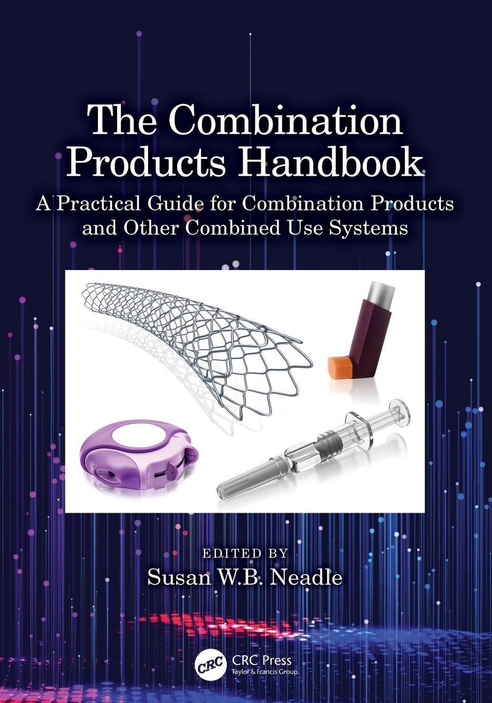 The Combination Products Handbook by Susan Neadle - ISBN: 9781032291635