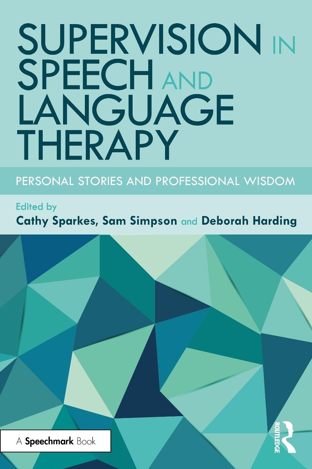 Supervision in Speech and Language Therapy by Cathy Sparkes - ISBN: 9781032293424