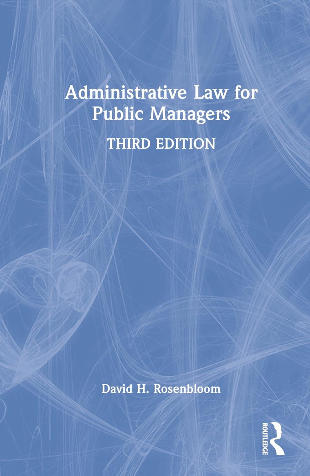 Administrative Law for Public Managers, 9781032300443