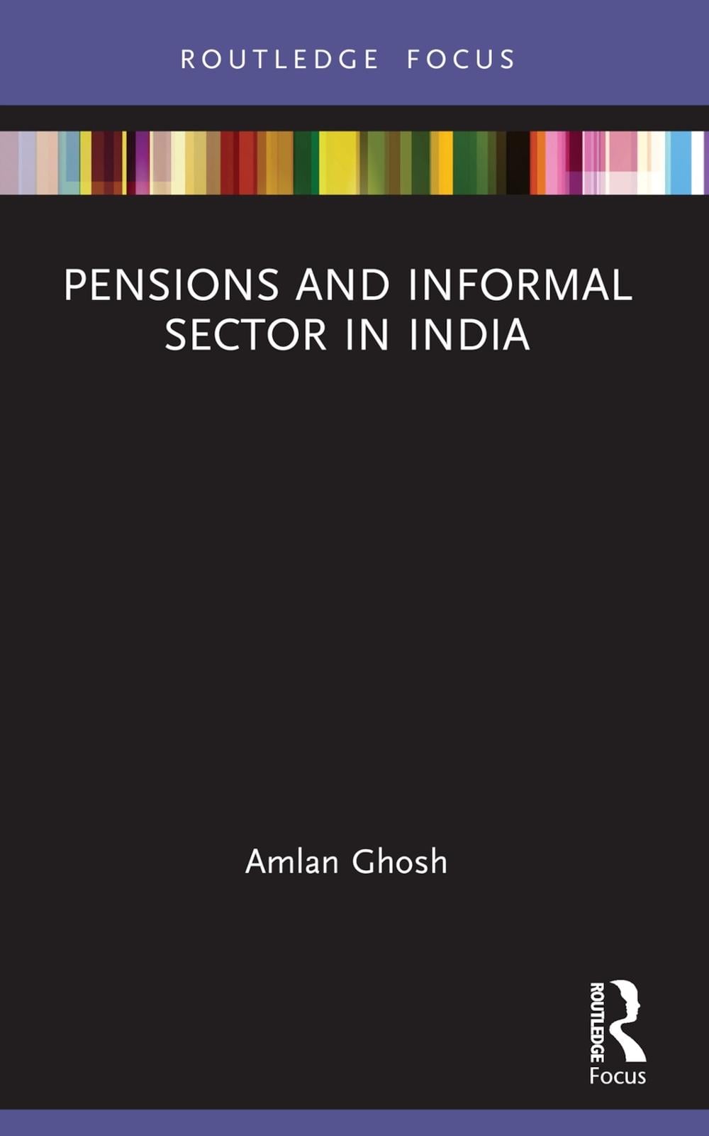 Pensions and Informal Sector in India by Amlan Ghosh - ISBN: 9781032307732