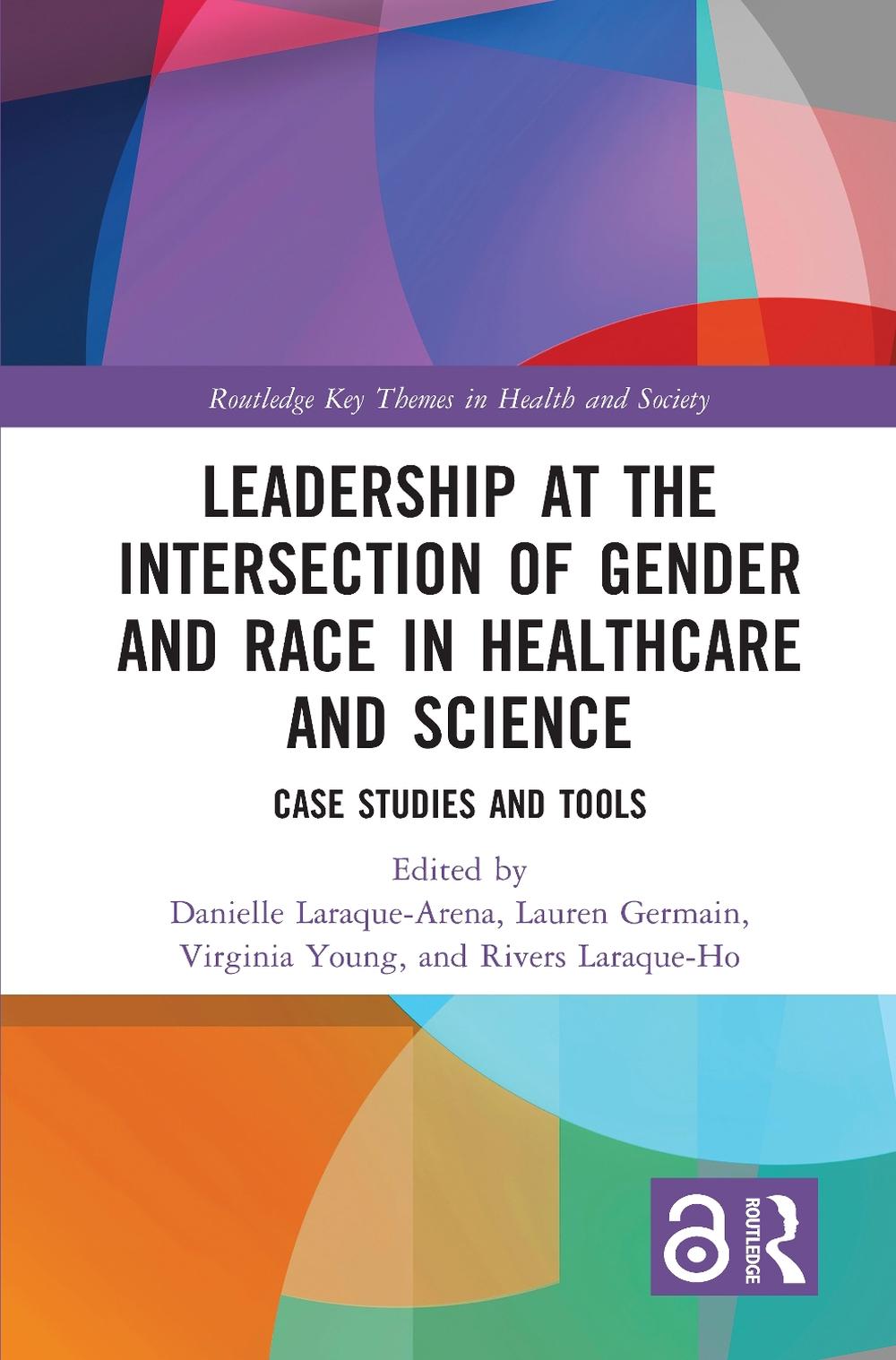 Leadership at the Intersection of Gender and Race in Healthcare and Science, 9781032309712