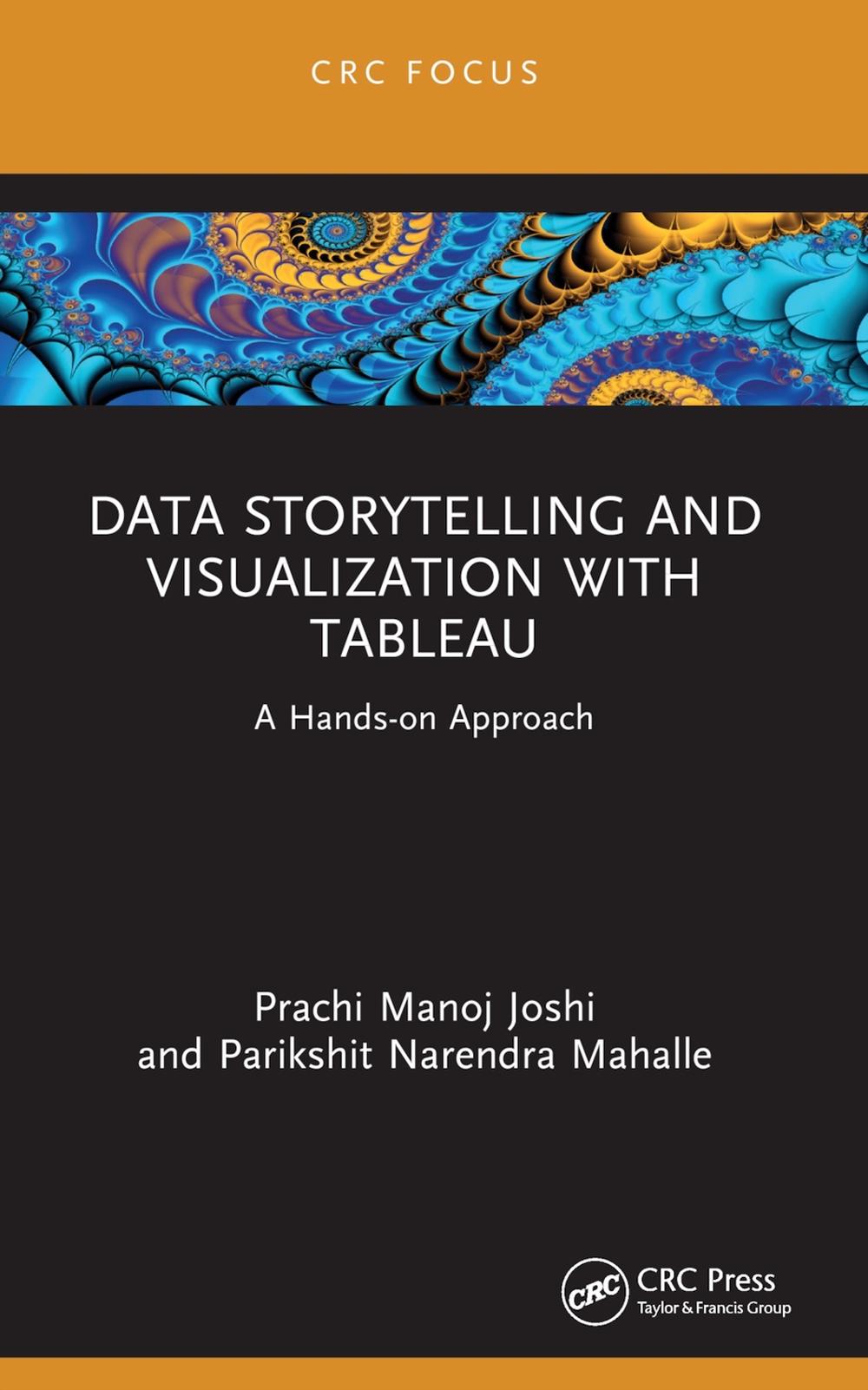 Data Storytelling and Visualization with Tableau by Prachi Manoj Joshi ...