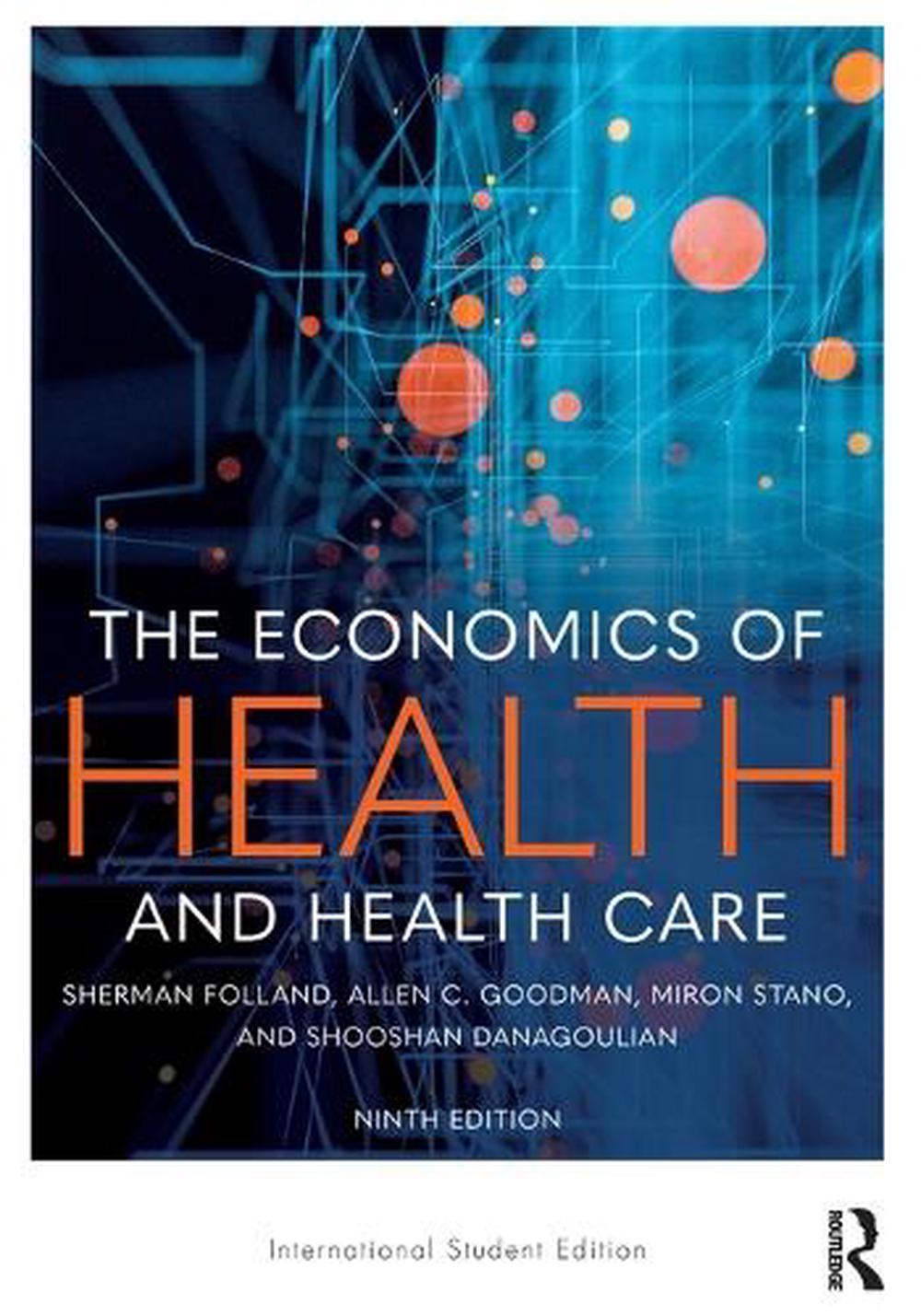 The Economics of Health and Health Care, 9781032311654