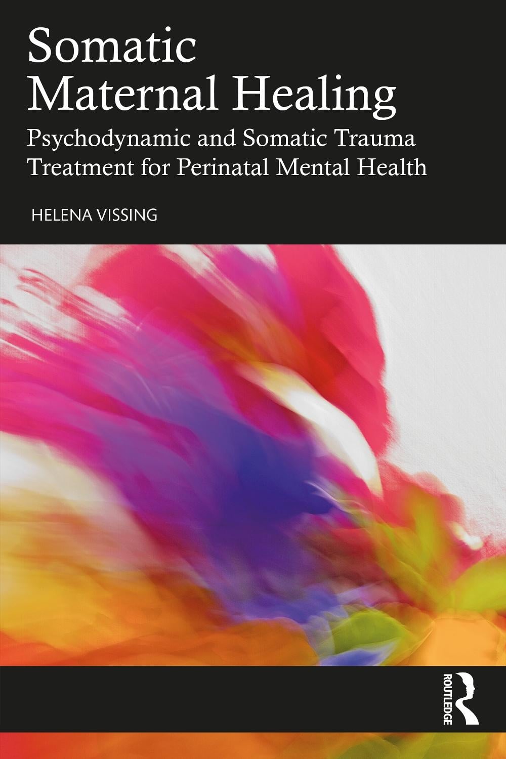 Somatic Maternal Healing by Helena Vissing - ISBN: 9781032315249