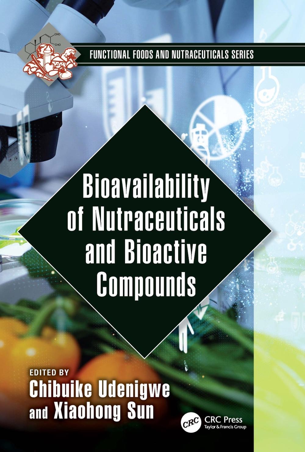 Bioavailability of Nutraceuticals and Bioactive Compounds, 9781032320274