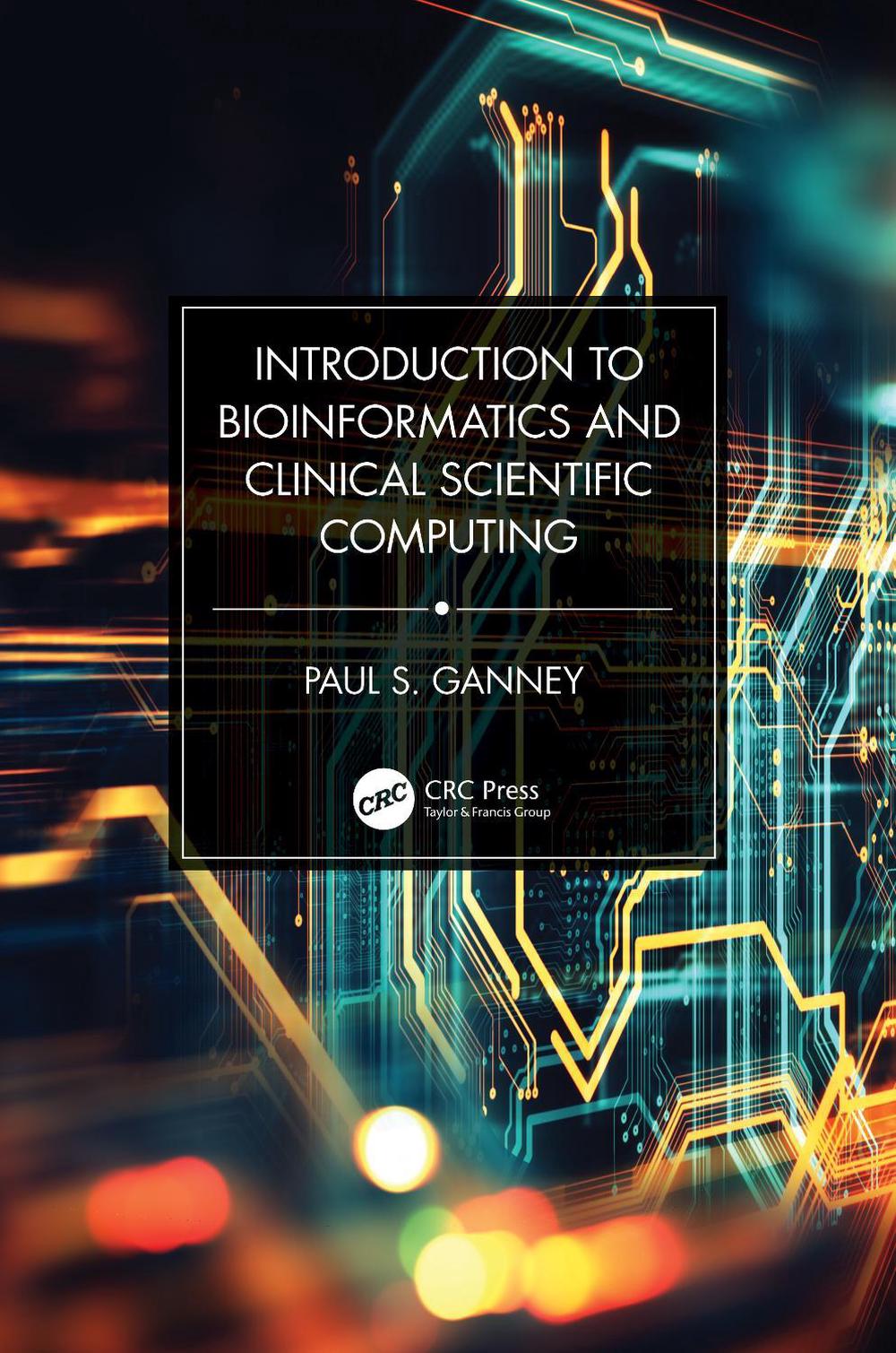 Introduction to Bioinformatics and Clinical Scientific Computing, 9781032324135