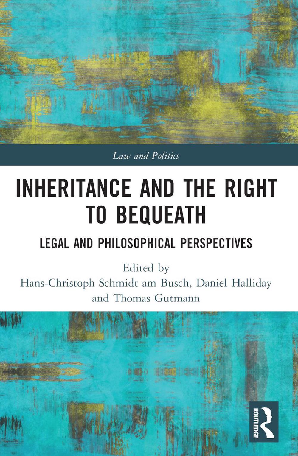 Inheritance and the Right to Bequeath by Hans-Christoph Schmidt am Busch - ISBN: 9781032331577
