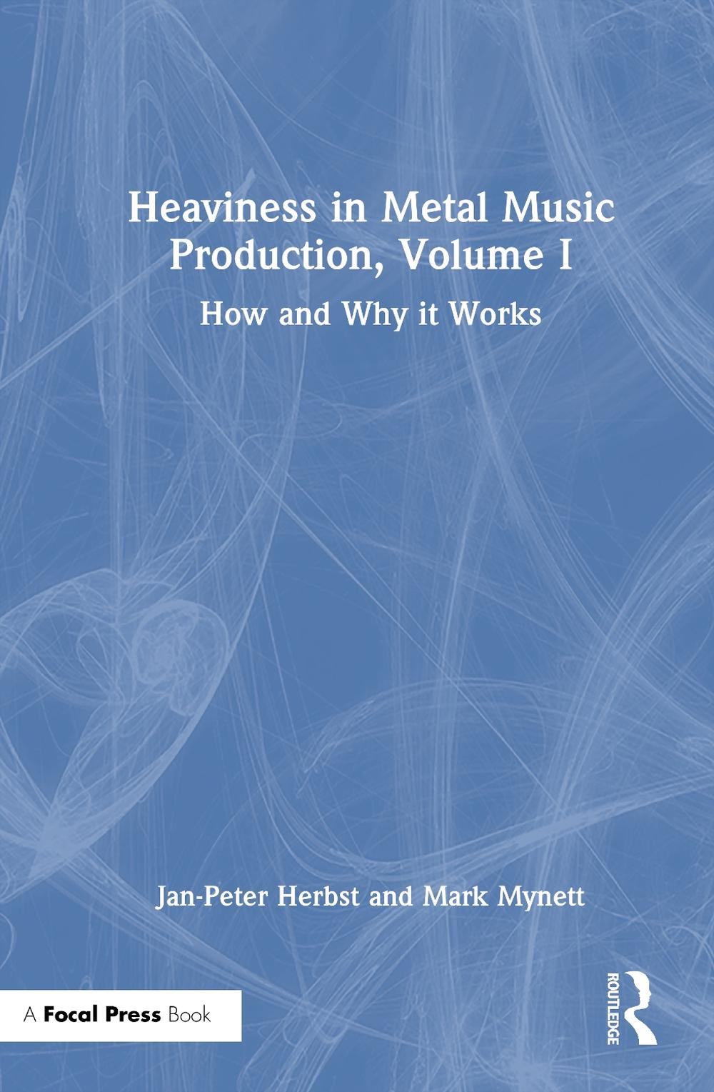 Heaviness in Metal Music Production, Volume I, 9781032346458