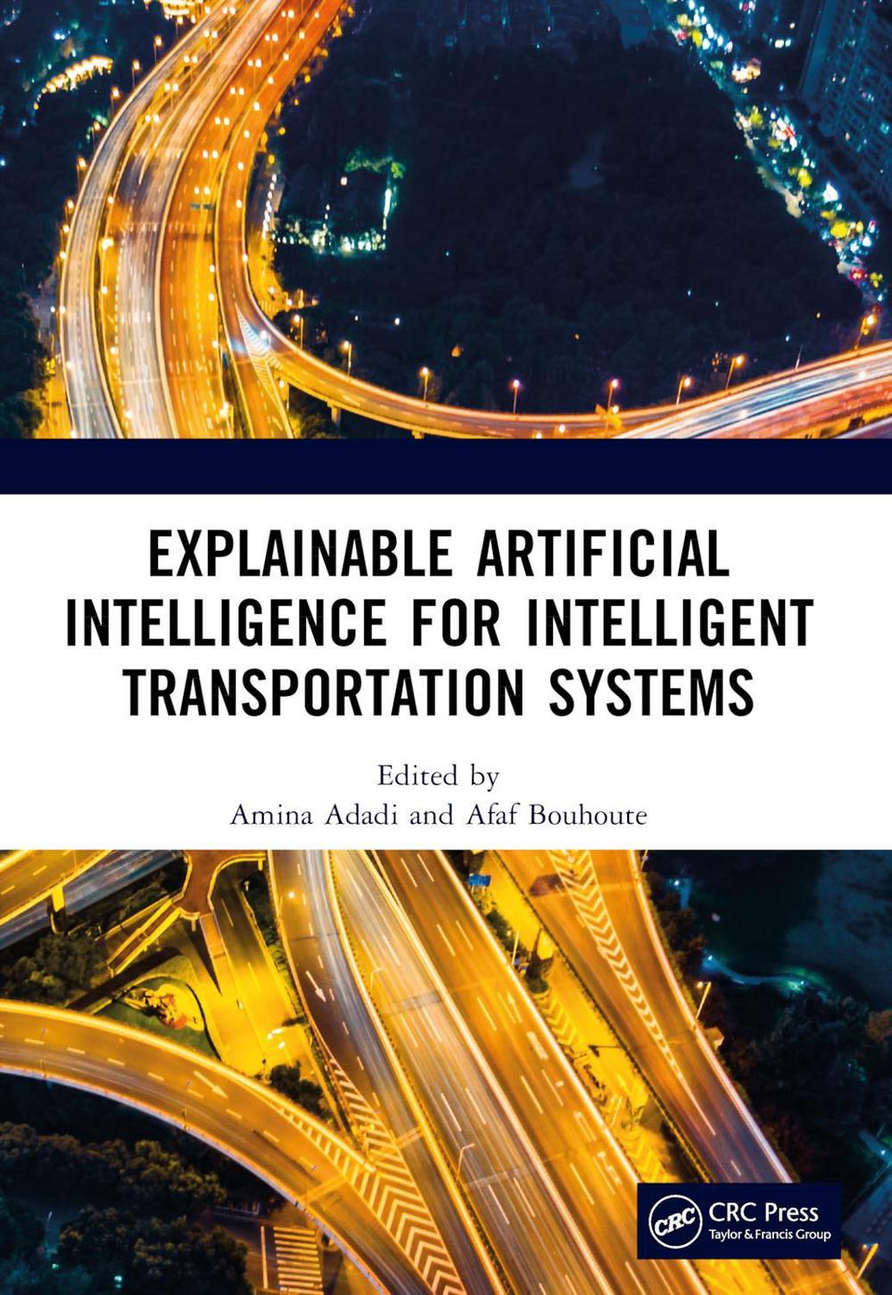 Explainable Artificial Intelligence for Intelligent Transportation Systems, 9781032348537