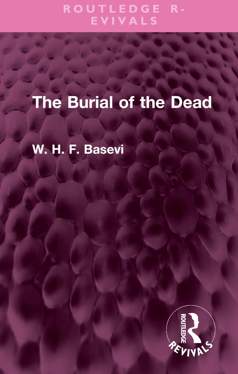 Burial of the Dead by W.H.F. Basevi, Hardcover, 9781032349336 Buy