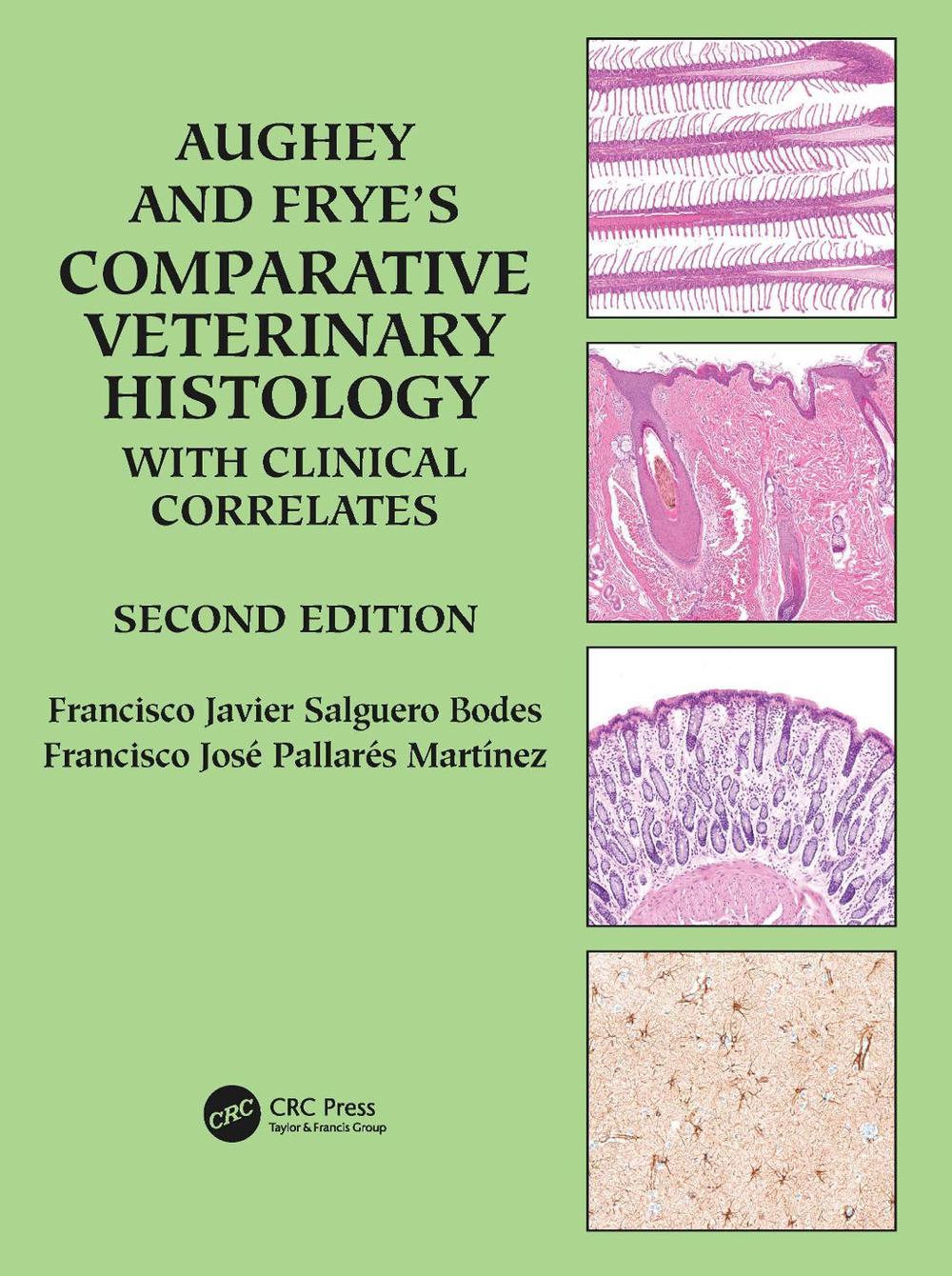 Aughey and Frye's Comparative Veterinary Histology with Clinical Correlates, 9781032364483