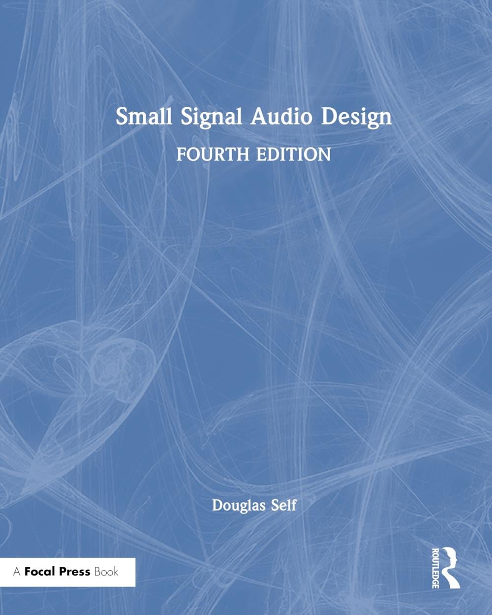 Small Signal Audio Design, 4th Edition by Douglas Self - ISBN: 9781032366272