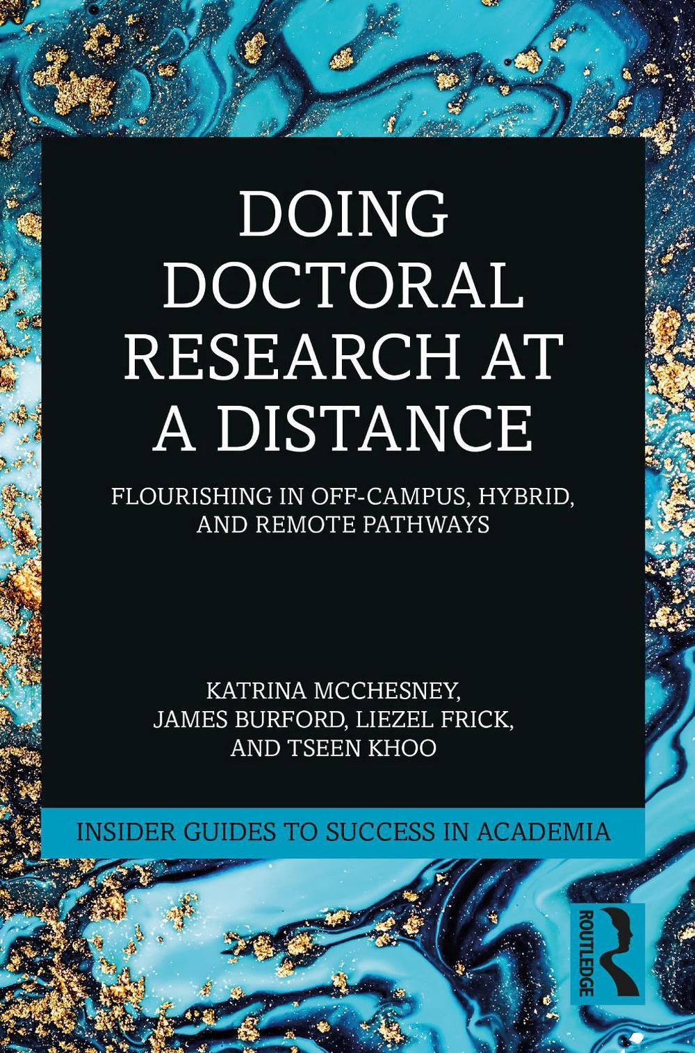 Doing Doctoral Research at a Distance by Katrina McChesney, Paperback ...
