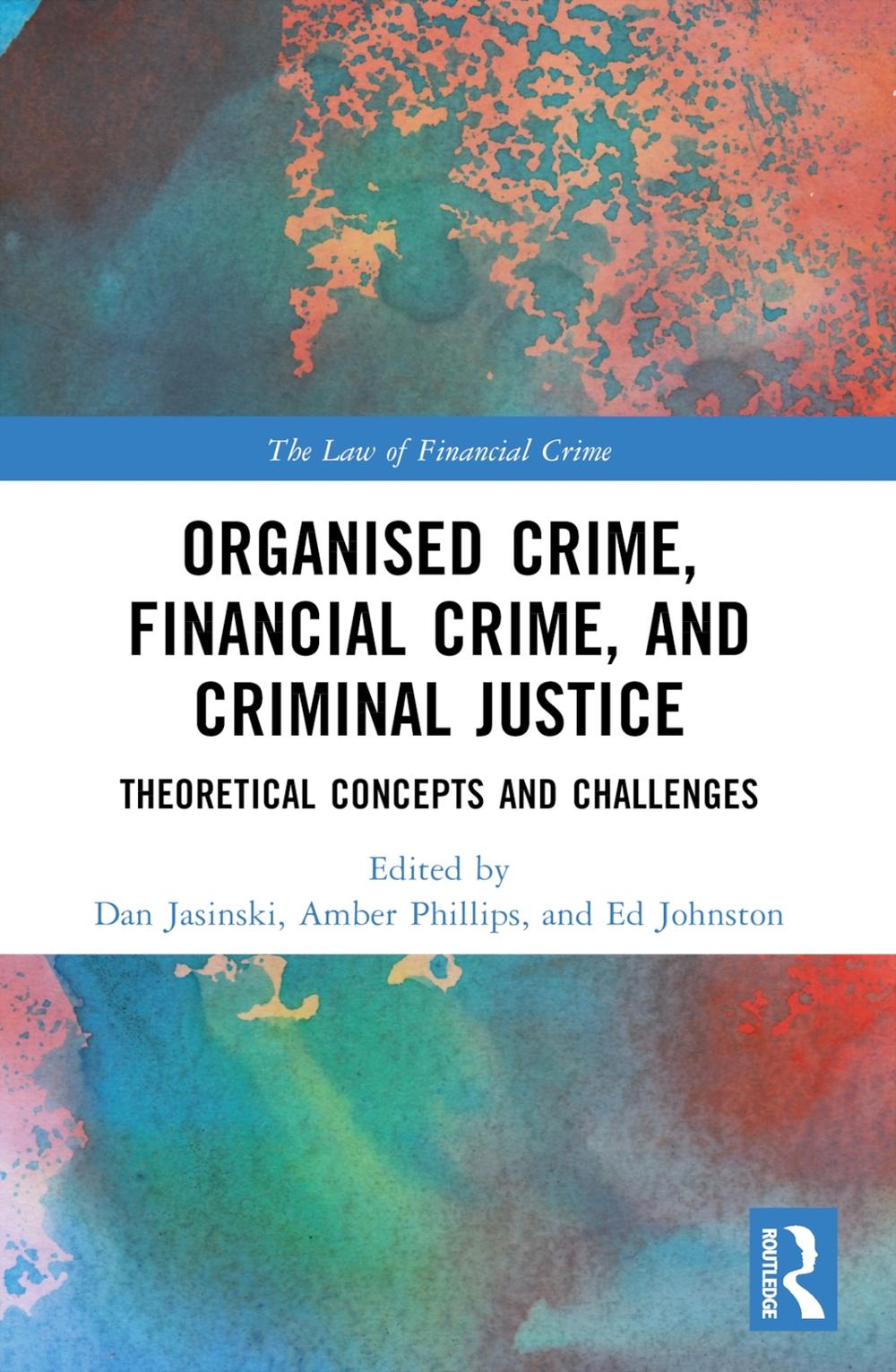 Organised Crime, Financial Crime, and Criminal Justice, 9781032373331