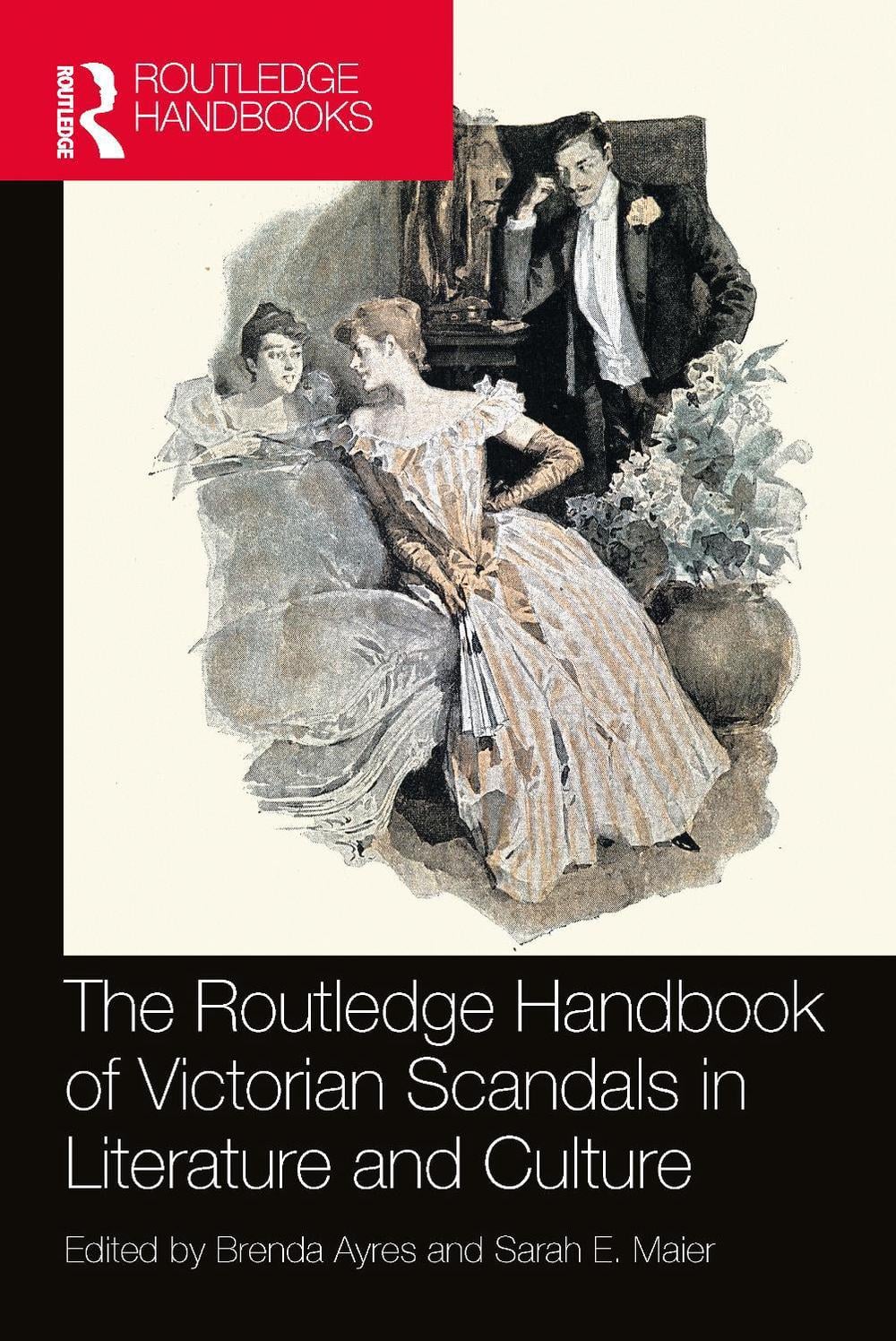 The Routledge Handbook of Victorian Scandals in Literature and Culture by Brenda Ayres - ISBN: 9781032374147