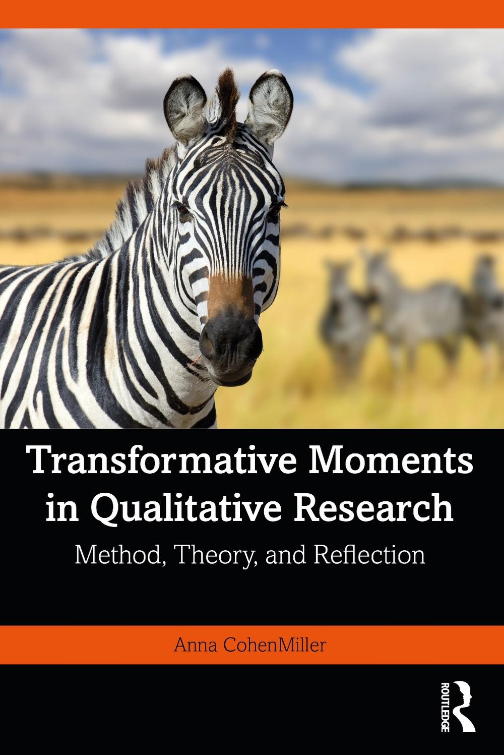 Transformative Moments in Qualitative Research by Anna CohenMiller - ISBN: 9781032381701