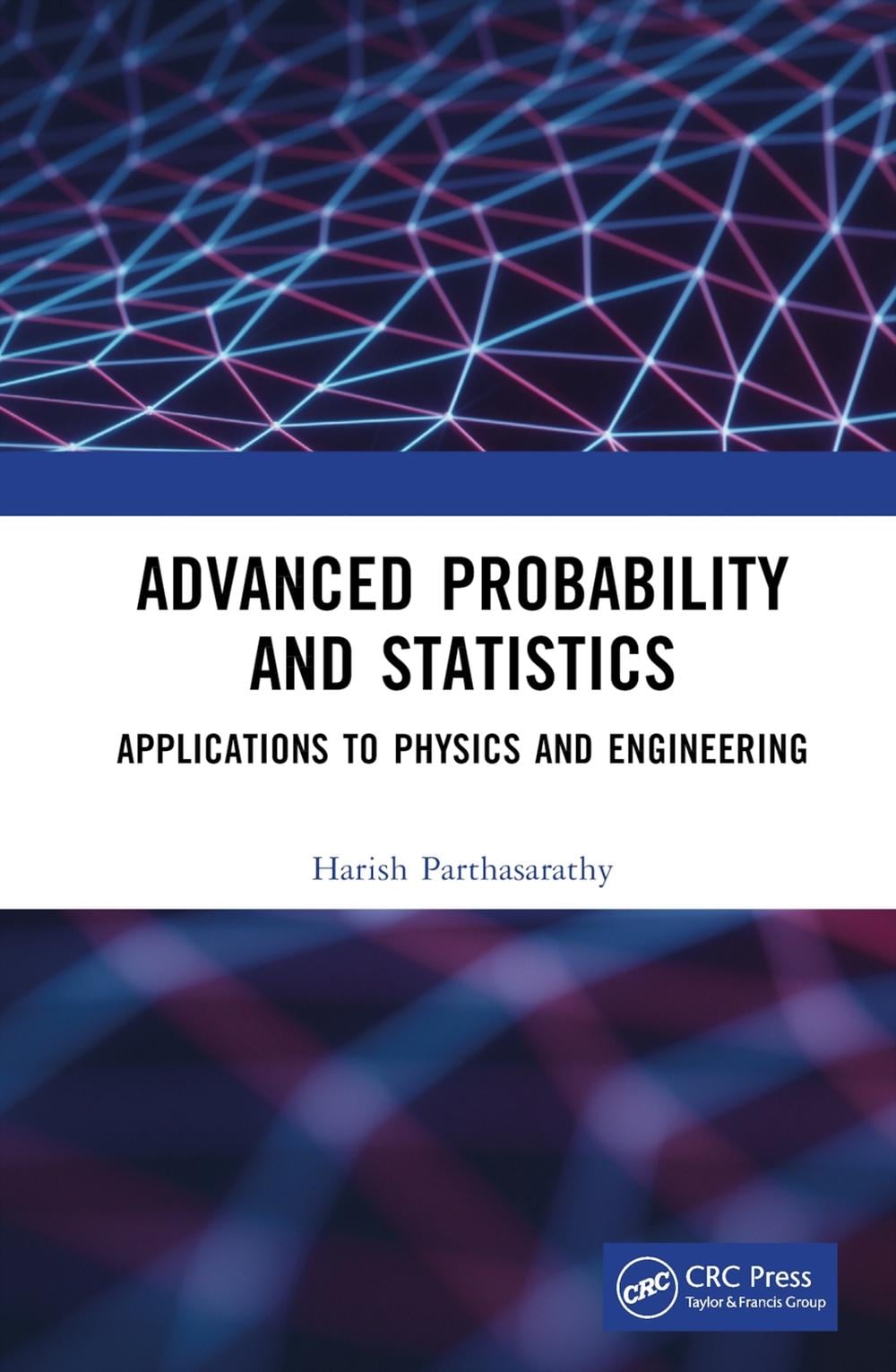 Advanced Probability and Statistics by Harish Parthasarathy, Hardcover ...