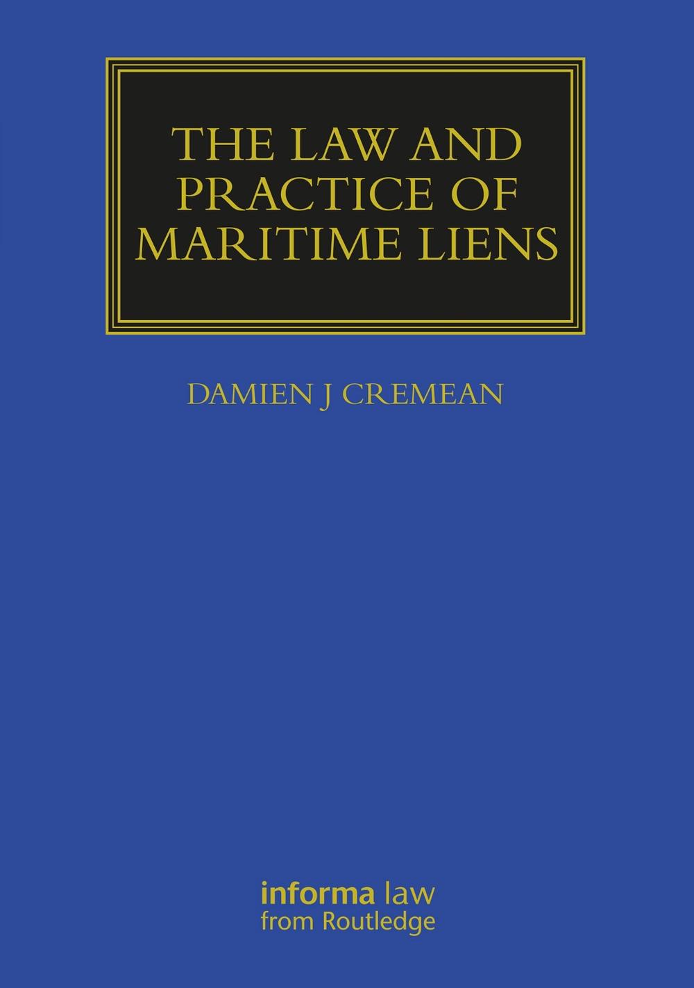 The Law and Practice of Maritime Liens, 9781032388199