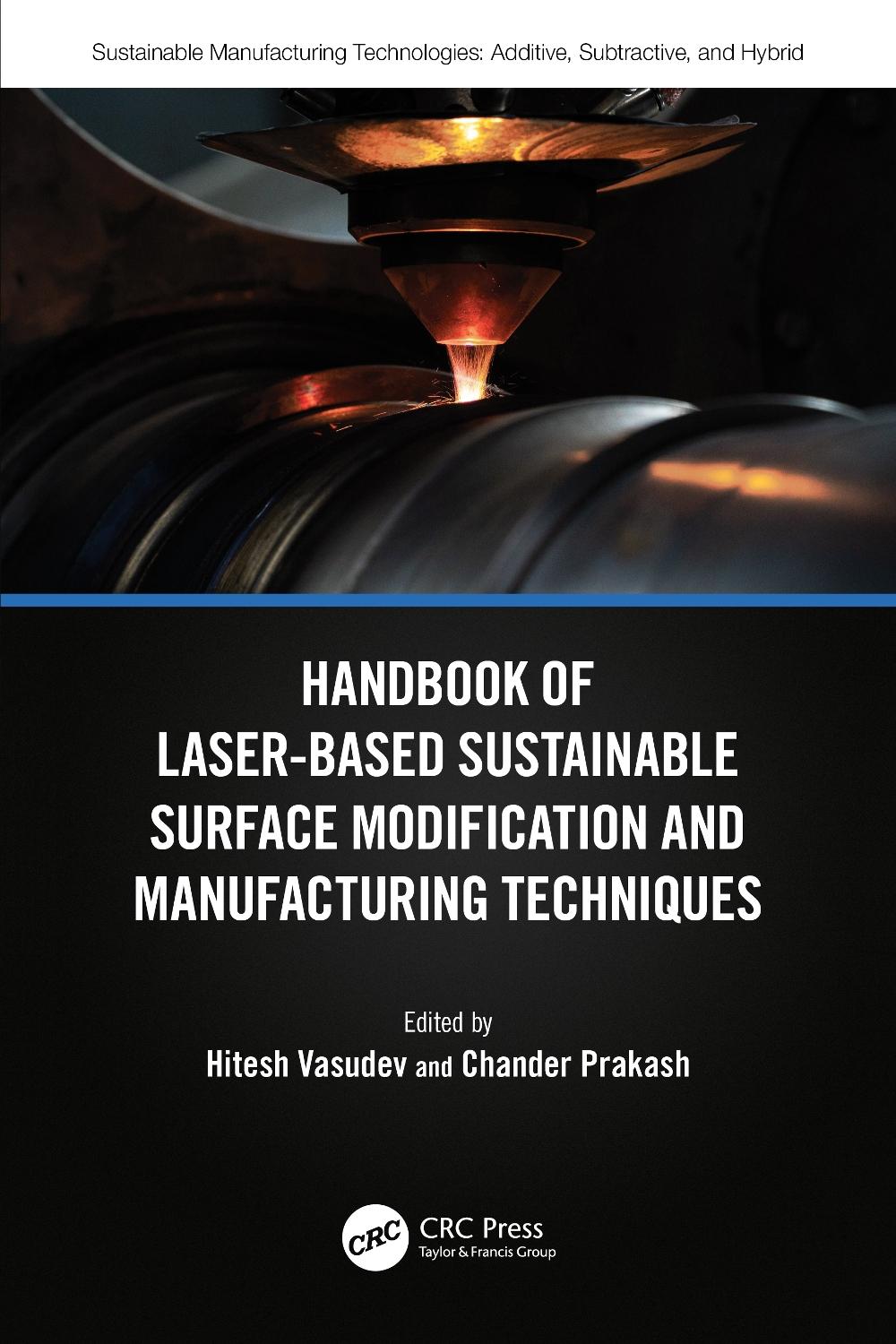 Handbook of Laser-Based Sustainable Surface Modification and Manufacturing Techniques, 9781032389097