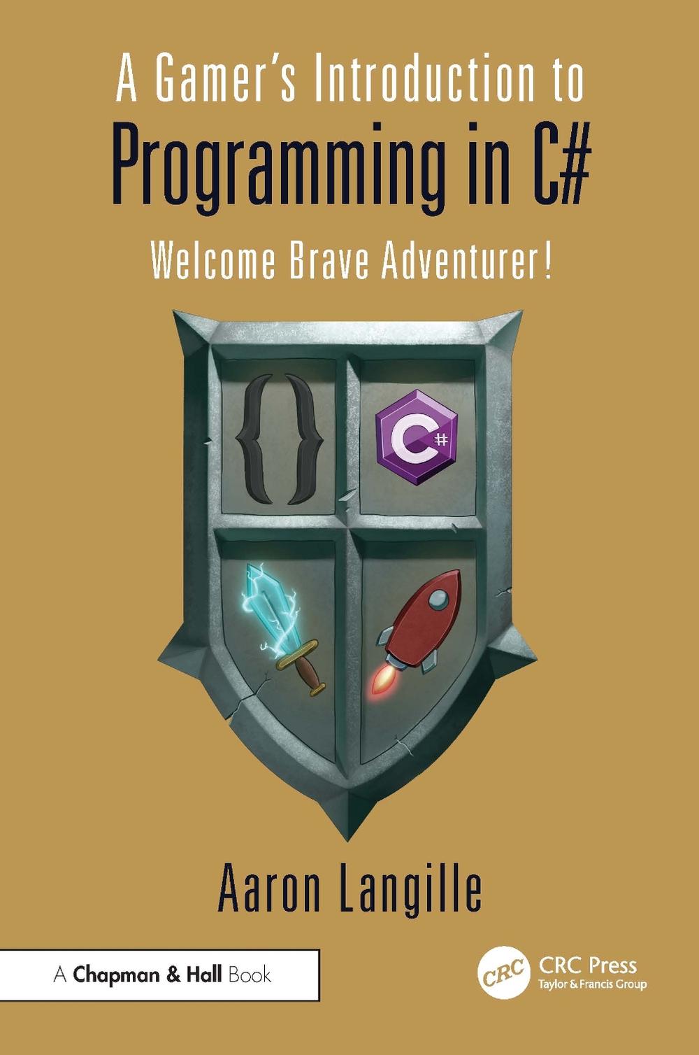 A Gamer's Introduction to Programming in C#, 9781032391229