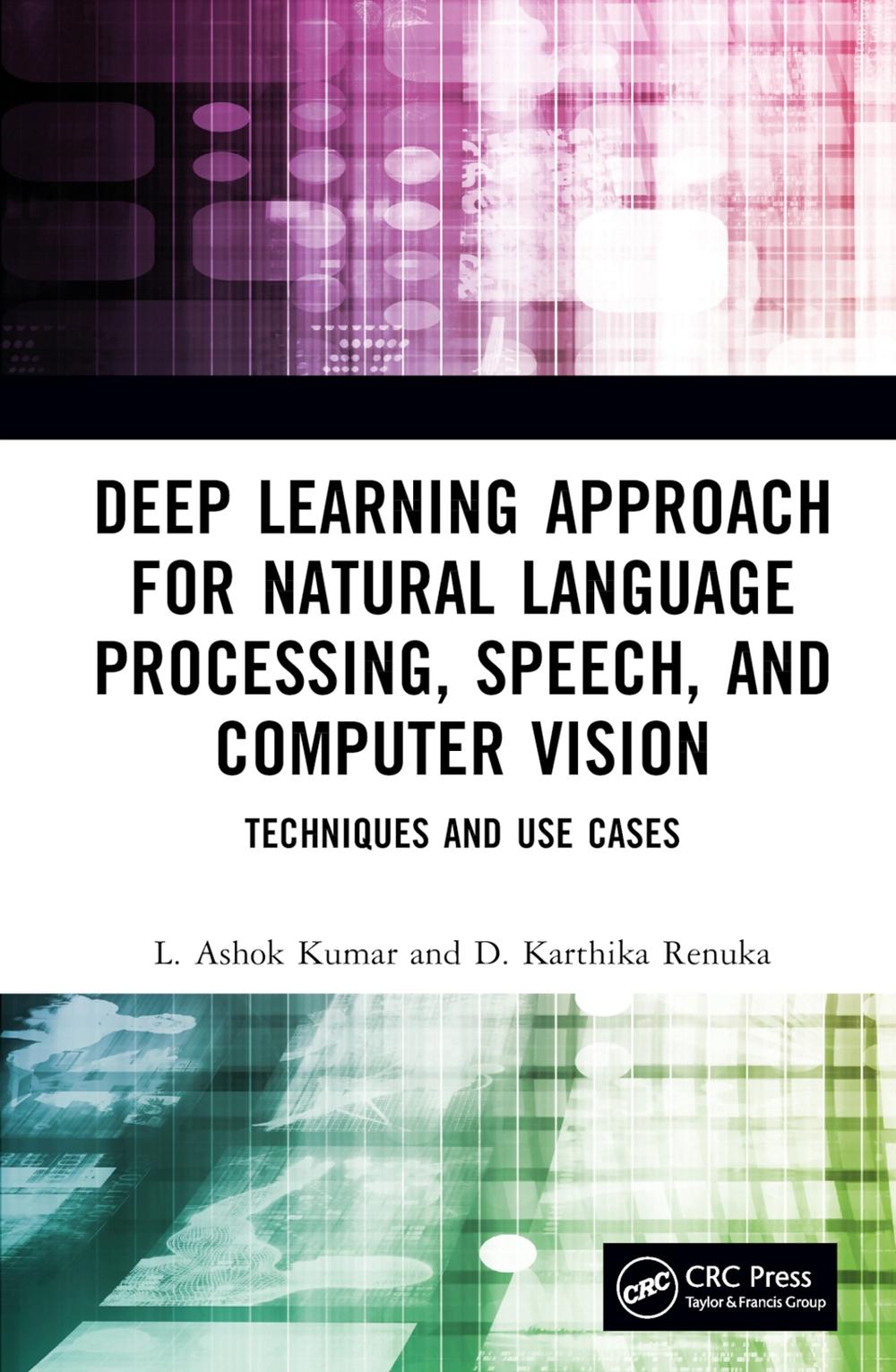 Deep Learning Approach for Natural Language Processing, Speech, and Computer Vision, 9781032391656
