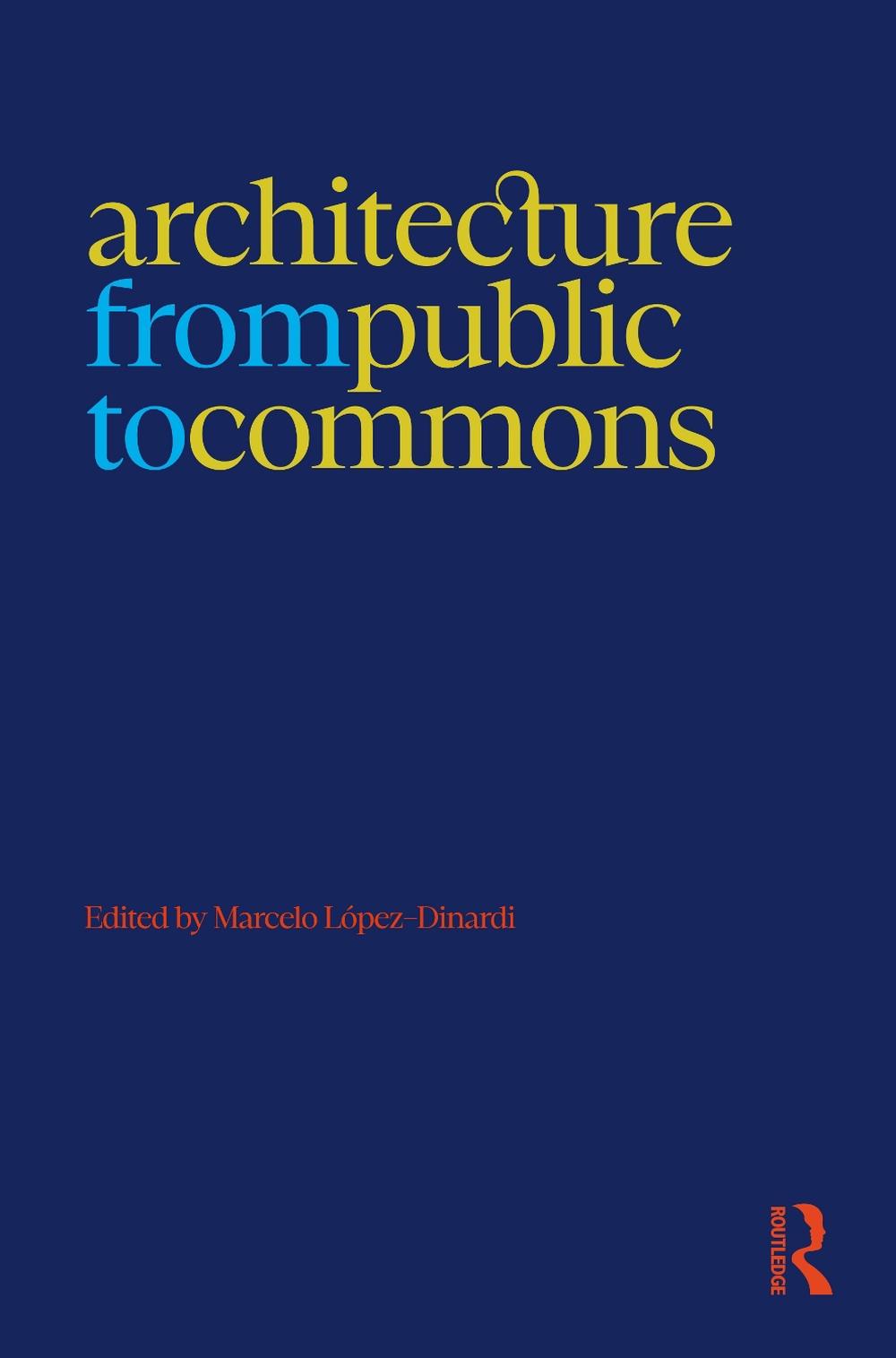 Architecture from Public to Commons, 9781032394459