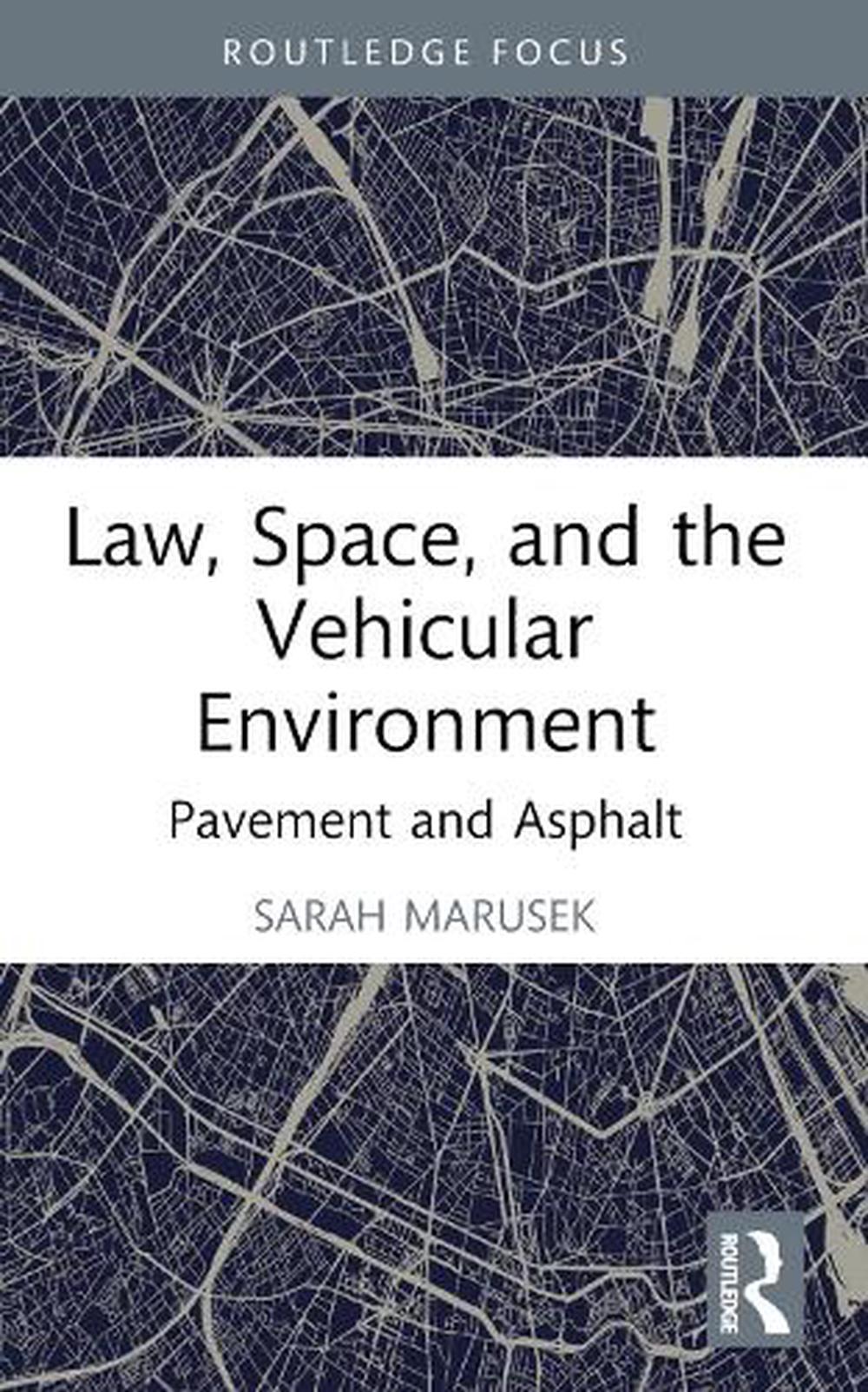 Law, Space, and the Vehicular Environment by Sarah Marusek, Paperback ...