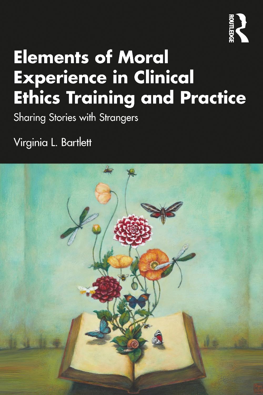 Elements of Moral Experience in Clinical Ethics Training and Practice, 9781032408200