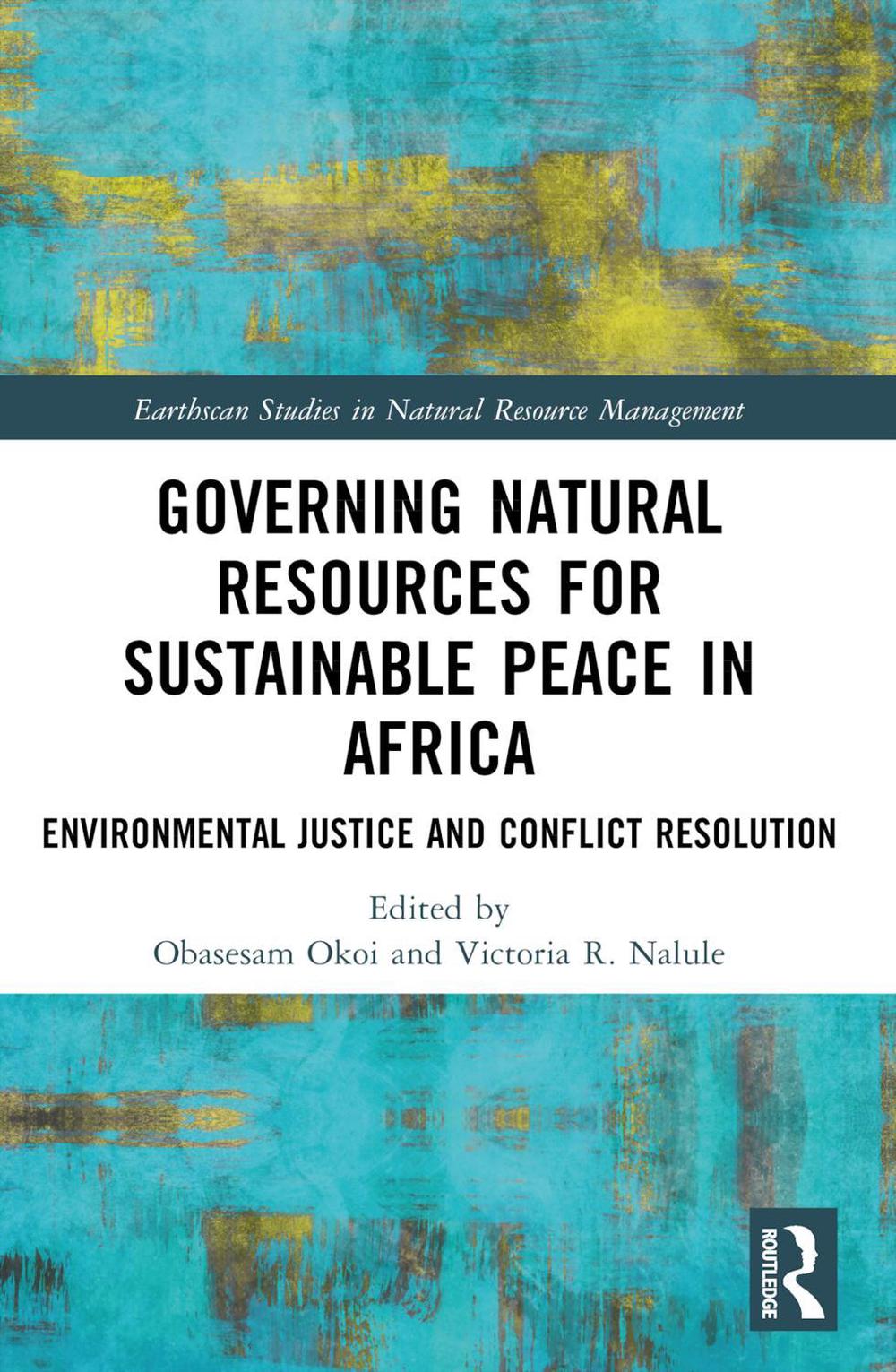 Governing Natural Resources for Sustainable Peace in Africa, 9781032409931