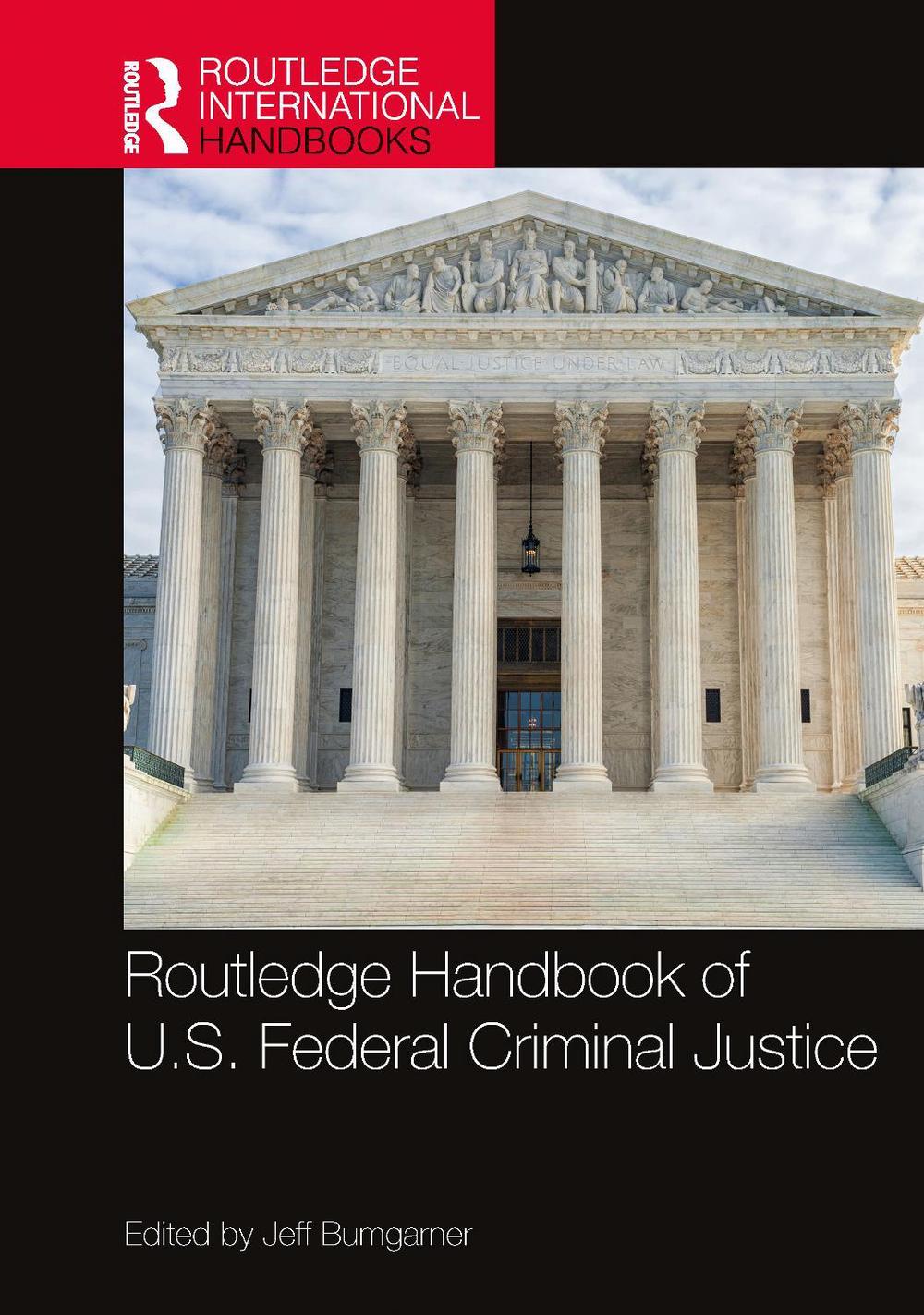 Routledge Handbook of U.S. Federal Criminal Justice, 9781032412924