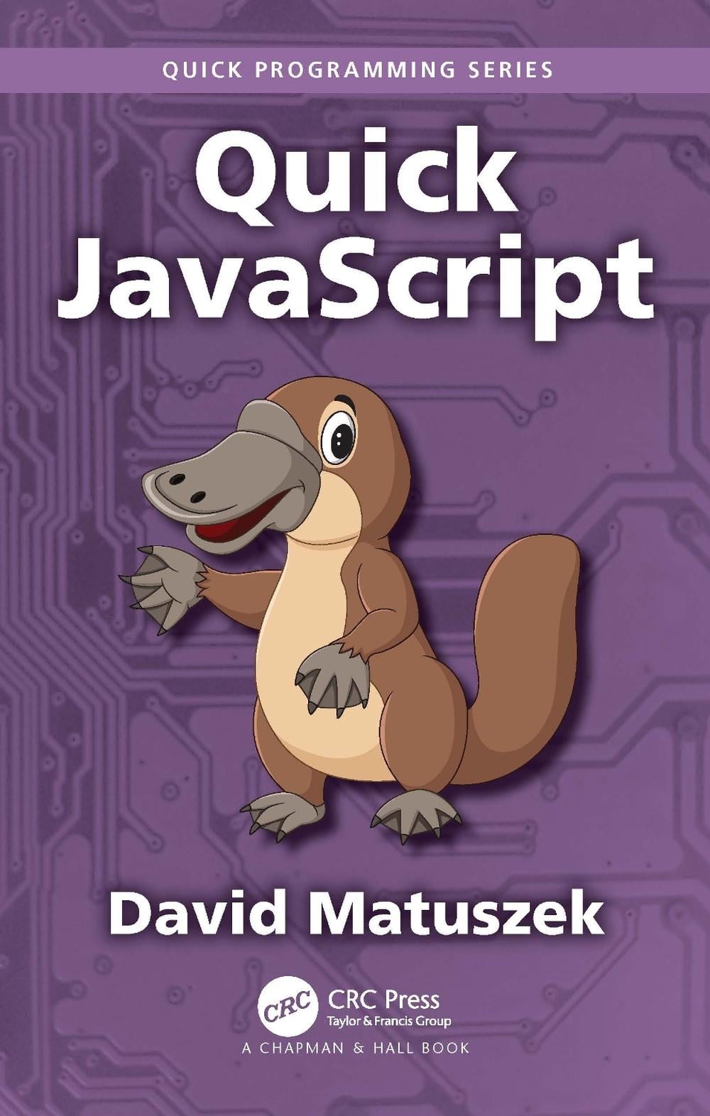 Quick JavaScript by David Matuszek - ISBN: 9781032417561