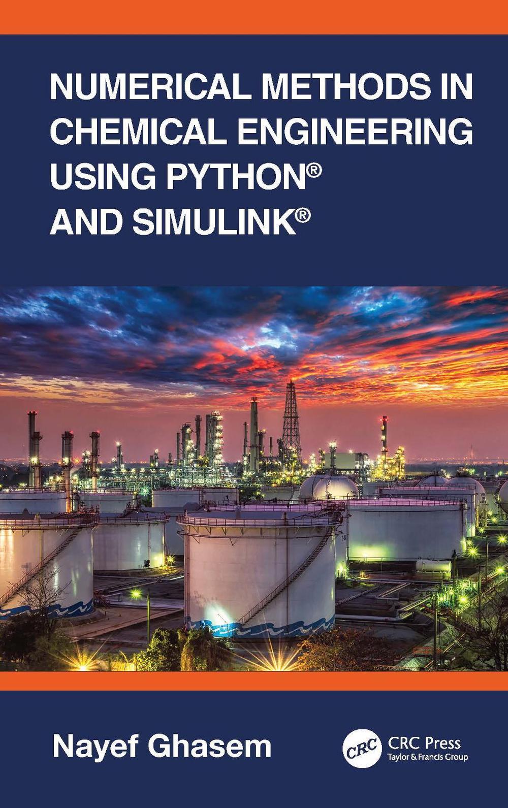 Numerical Methods in Chemical Engineering Using Python® and Simulink®, 9781032419510