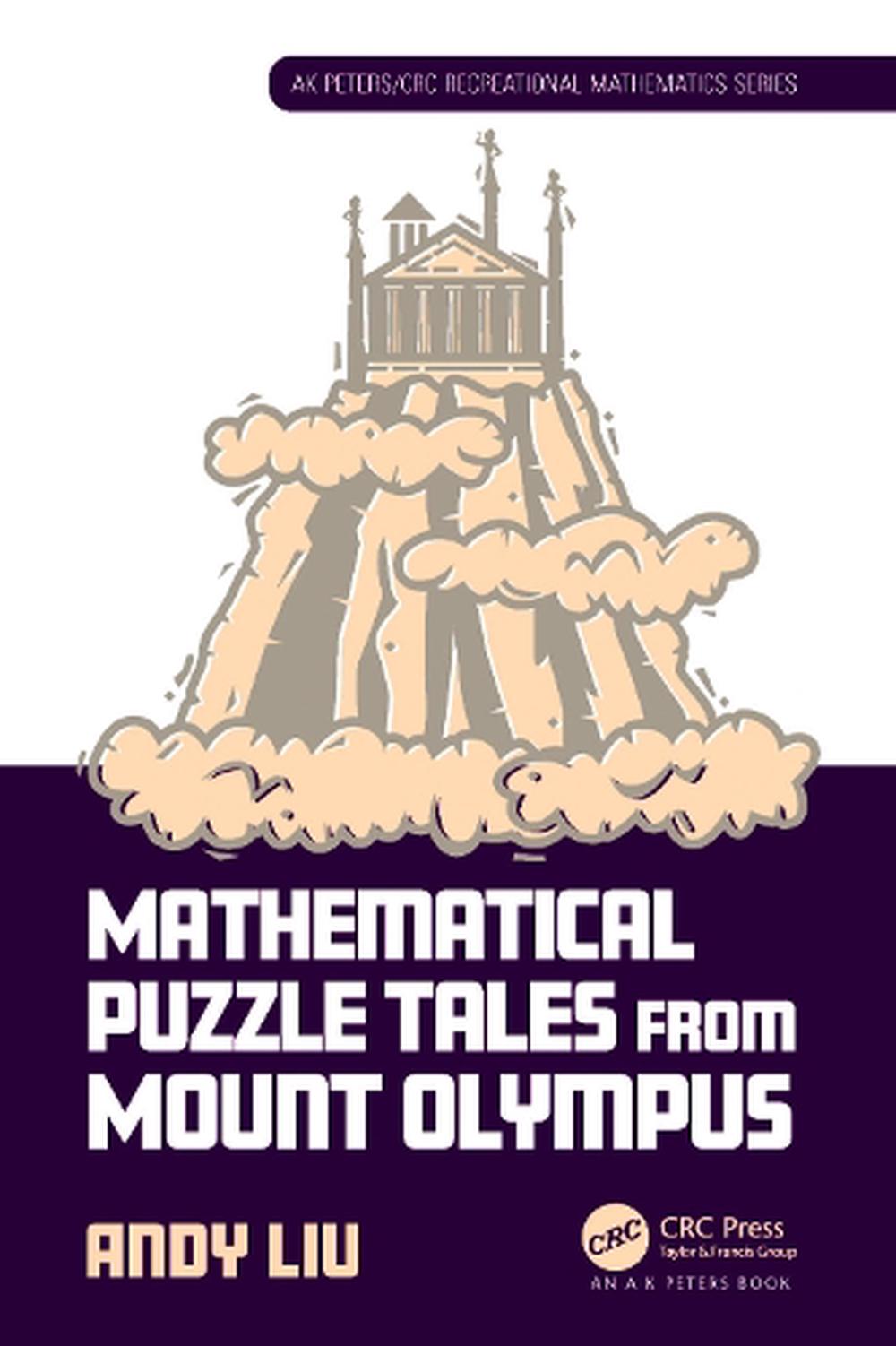 Mathematical Puzzle Tales from Mount Olympus by Andy Liu, Paperback, 9781032424187 Buy online