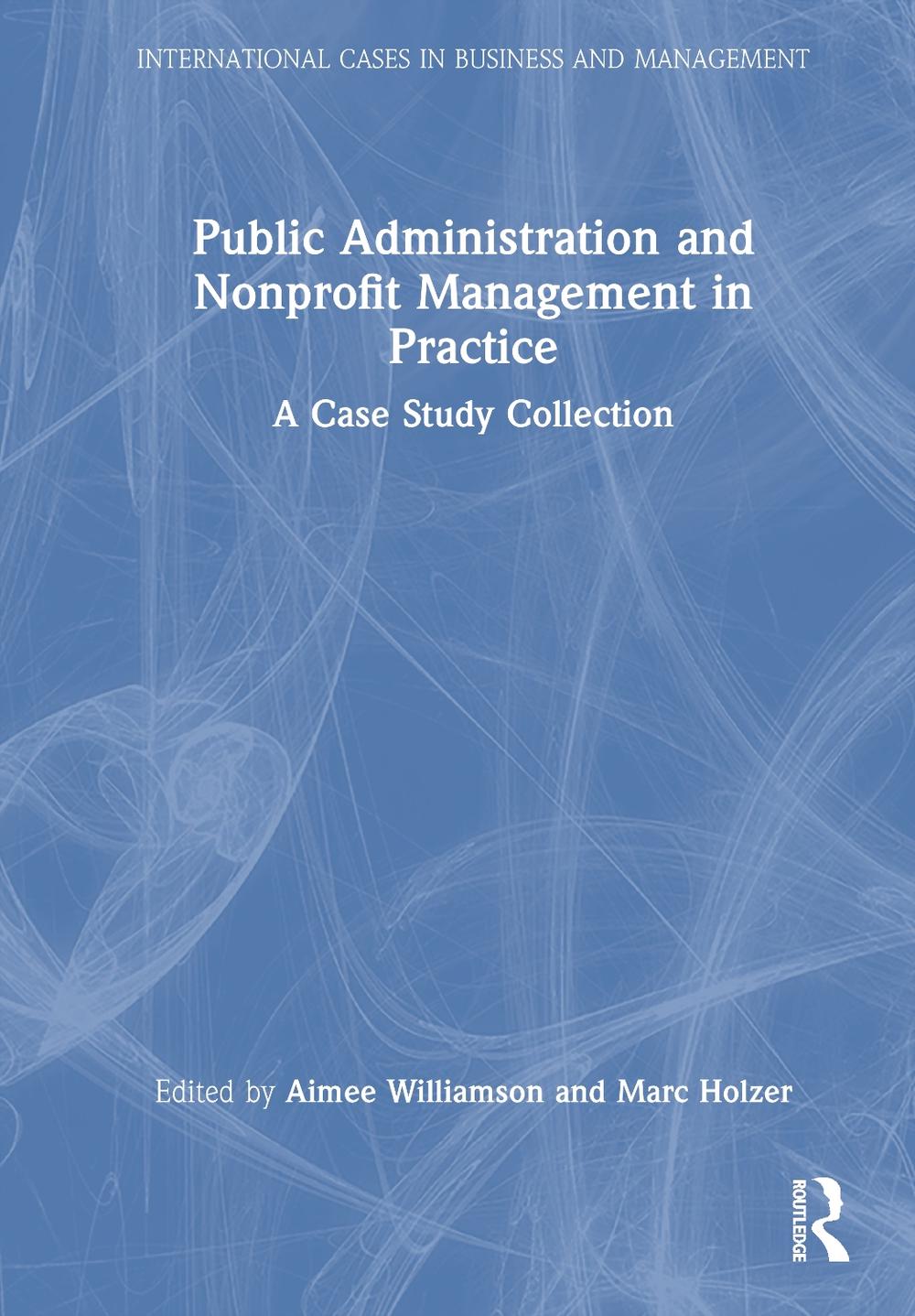 Public Administration and Nonprofit Management in Practice, 9781032426266