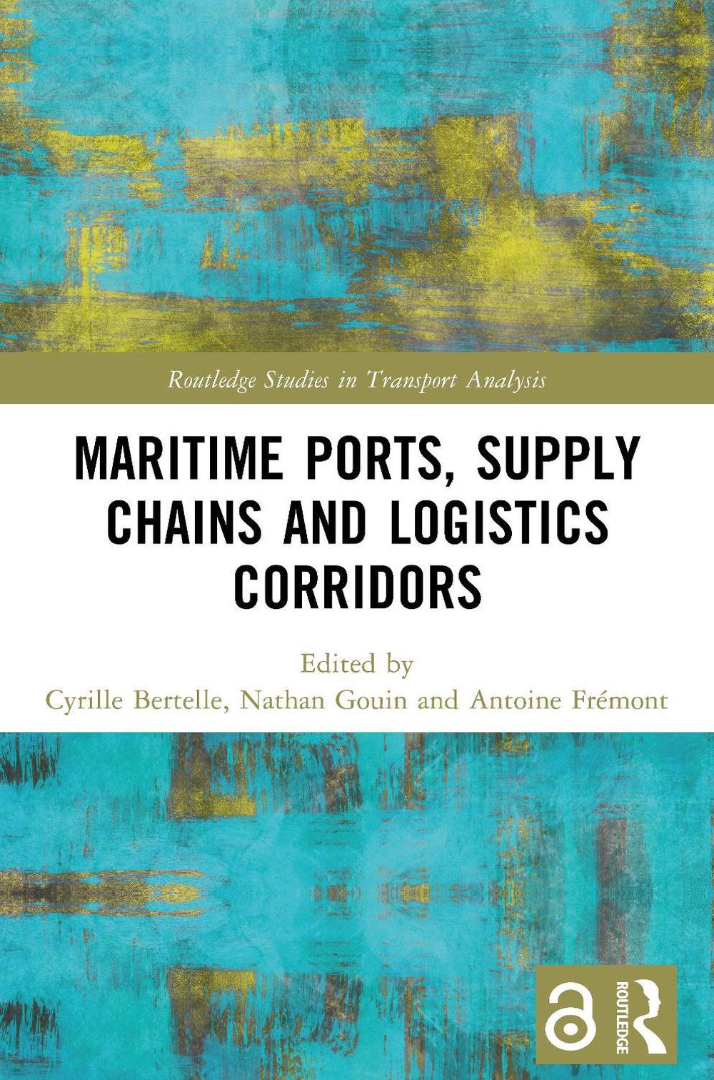 Maritime Ports, Supply Chains and Logistics Corridors, 9781032429434