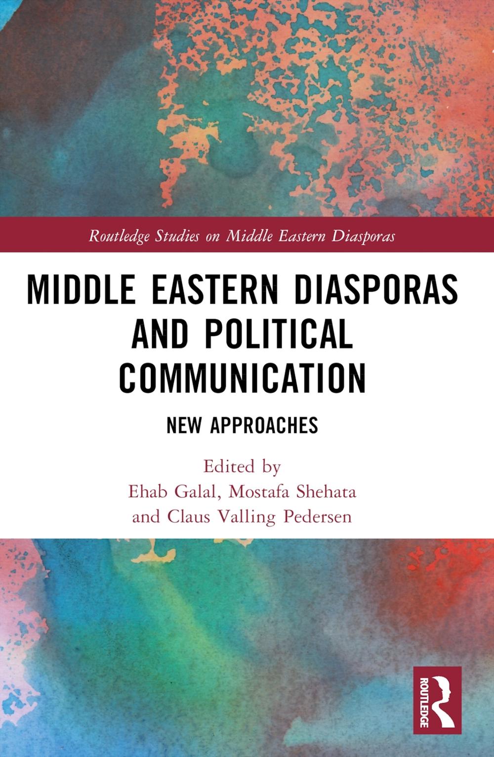 Middle Eastern Diasporas and Political Communication, 9781032430300