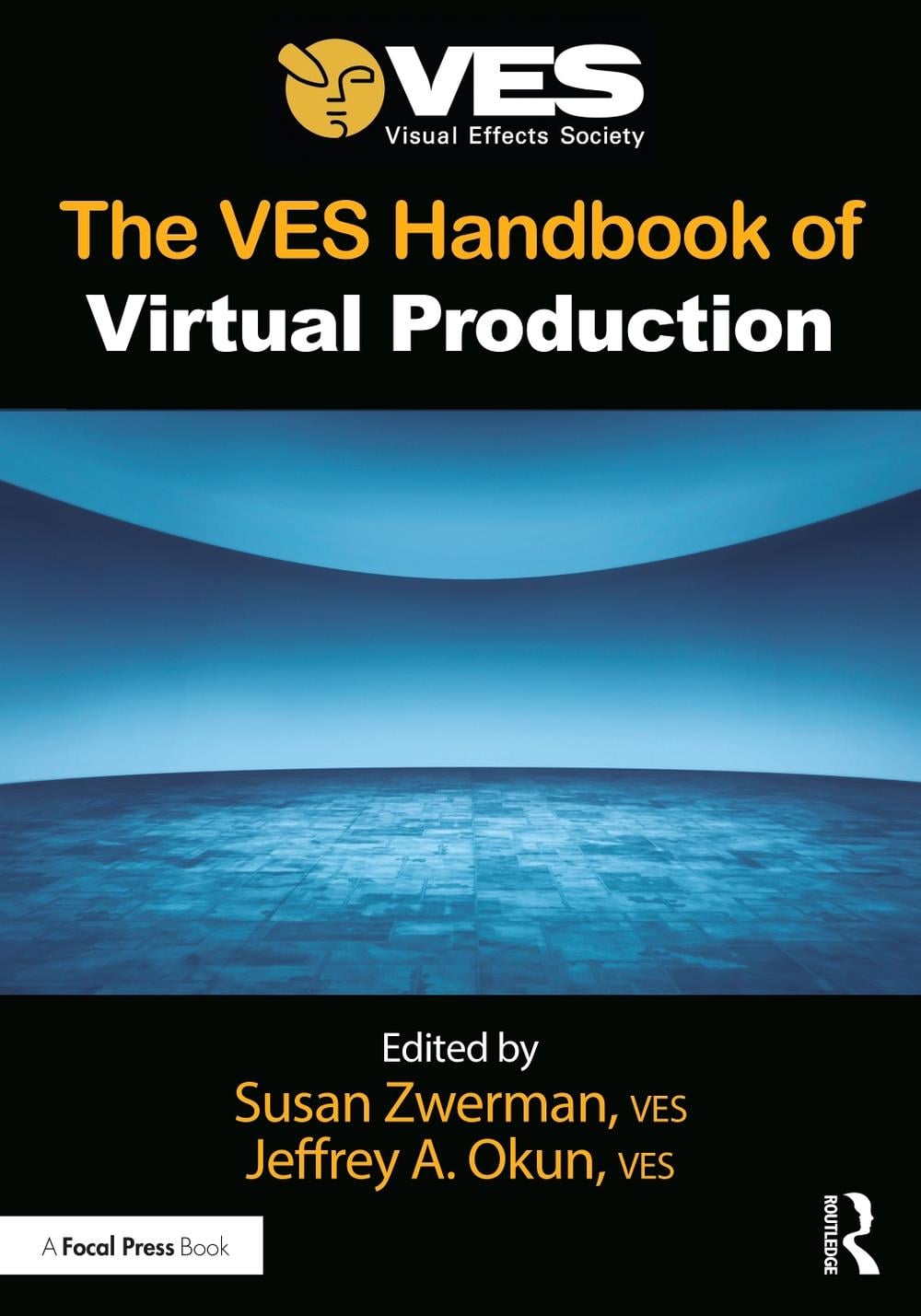 The VES Handbook of Virtual Production by Jeffrey A. Okun, VES - ISBN: 9781032432649