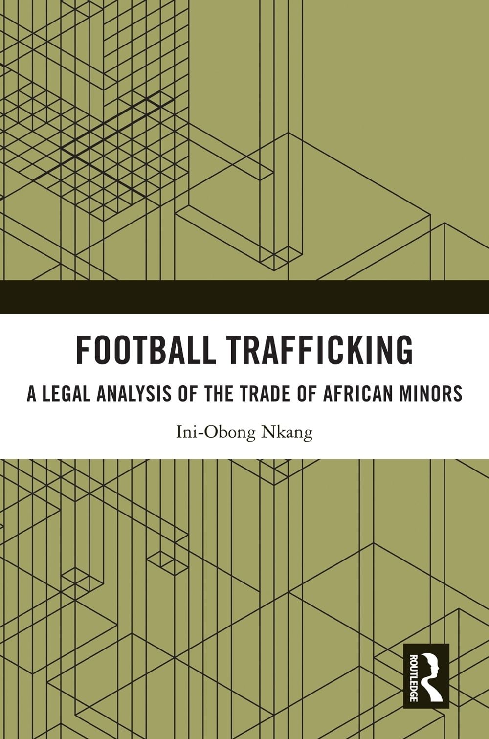 Football Trafficking by Ini-Obong Nkang - ISBN: 9781032442143