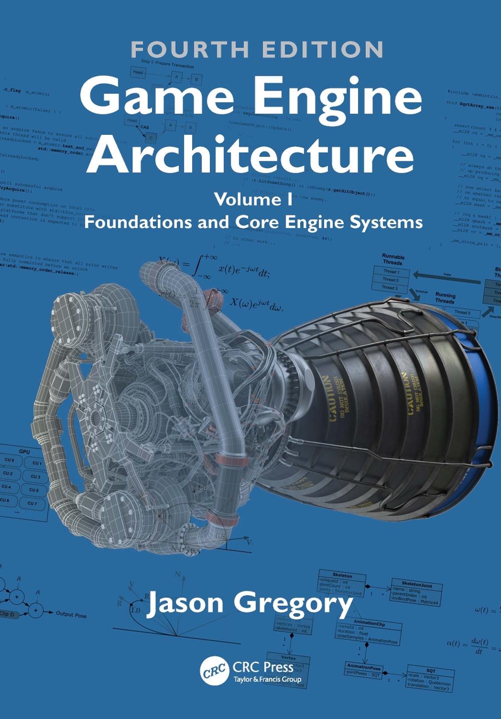 Game Engine Architecture, 4th Edition by Jason Gregory - ISBN: 9781032443089