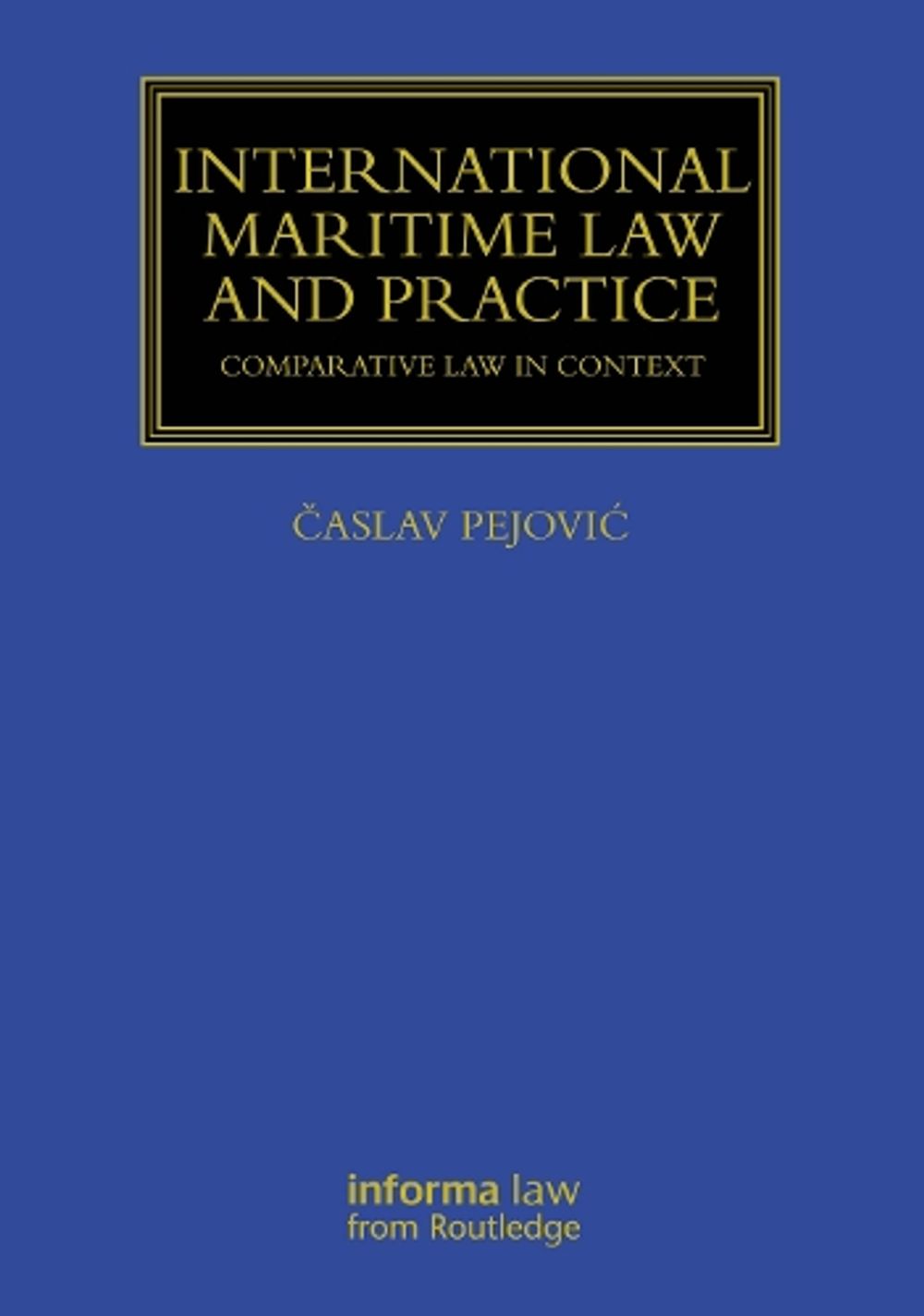 International Maritime Law and Practice by Časlav Pejović - ISBN: 9781032446752