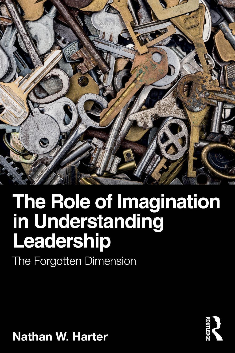 The Role of Imagination in Understanding Leadership, 9781032449852