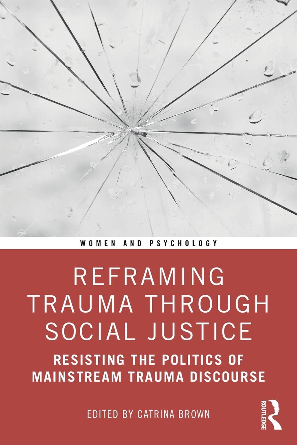 Reframing Trauma Through Social Justice by Catrina Brown - ISBN: 9781032459899
