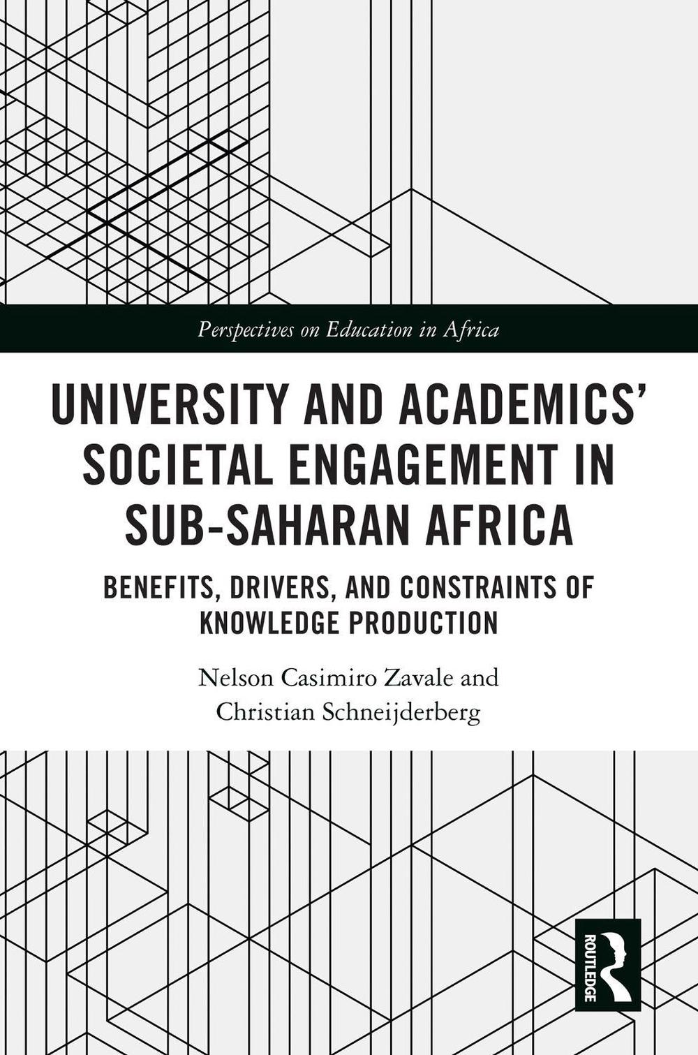 University and Academics’ Societal Engagement in Sub-Saharan Africa by Nelson Casimiro Zavale - ISBN: 9781032465210