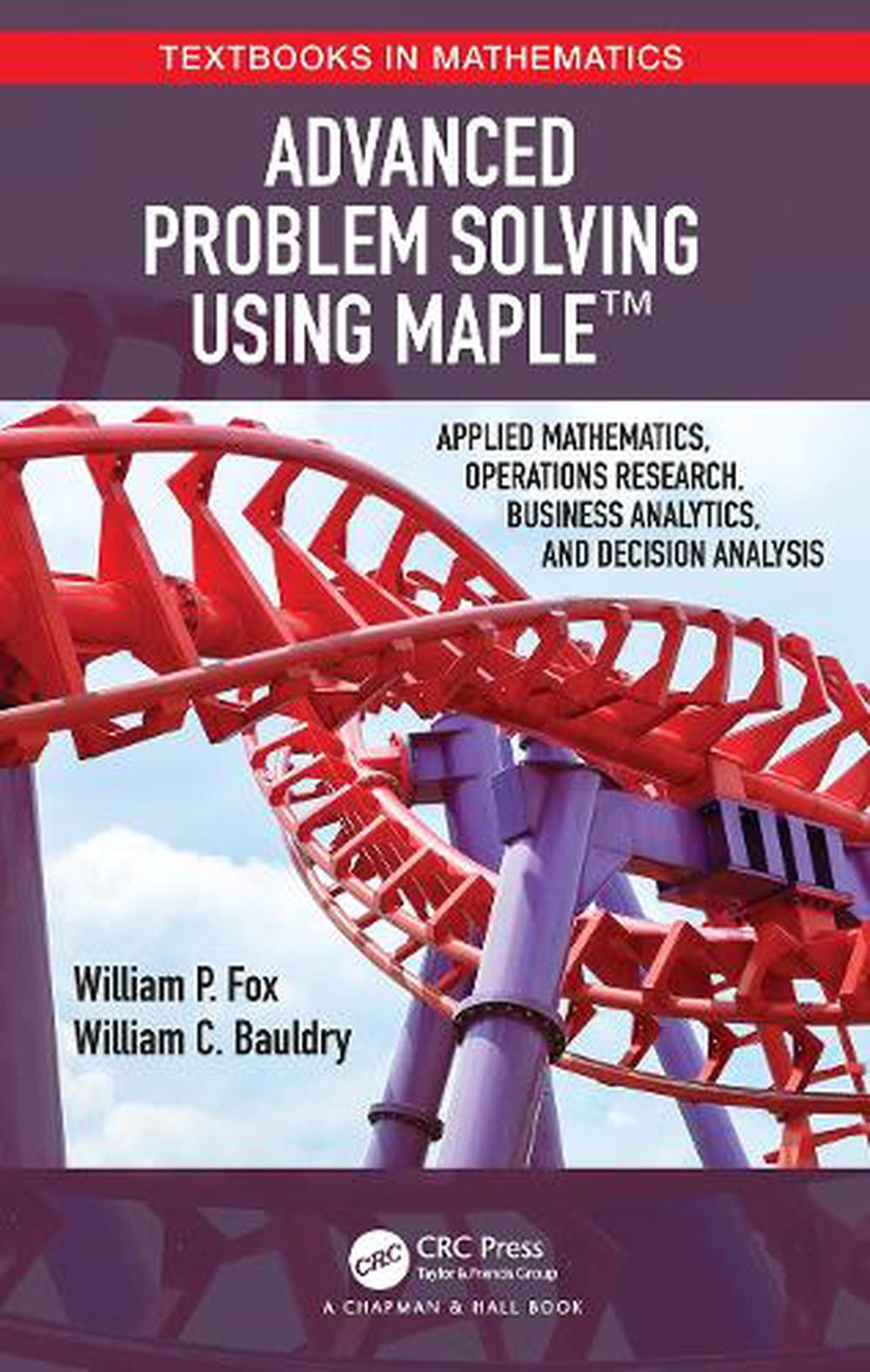 Advanced Problem Solving Using Maple, 9781032474281