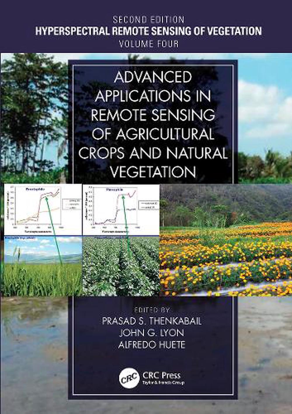 Advanced Applications in Remote Sensing of Agricultural Crops and Natural Vegetation, 2nd Edition, 9781032475875