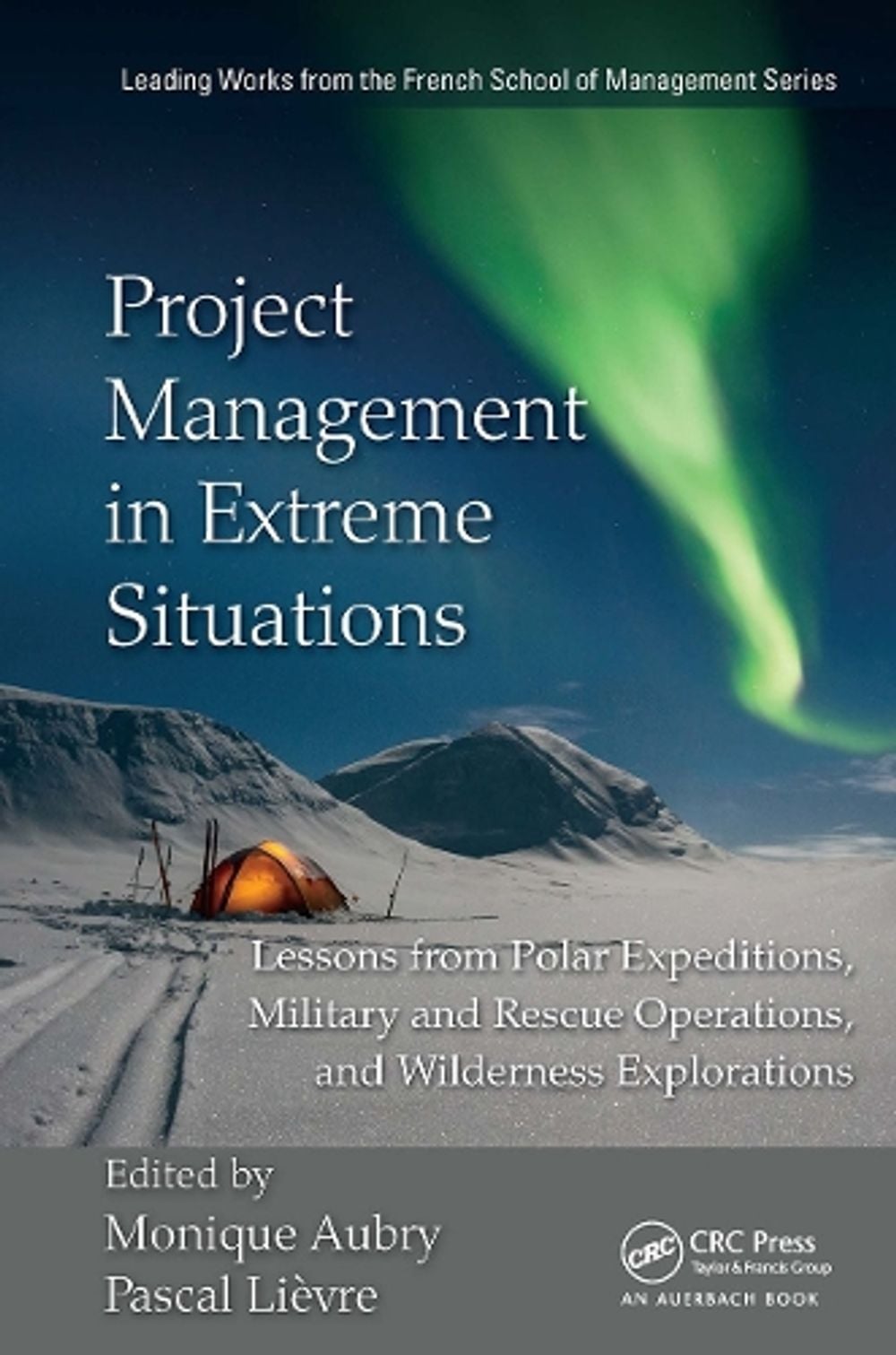 Project Management in Extreme Situations by Monique Aubry, Paperback ...