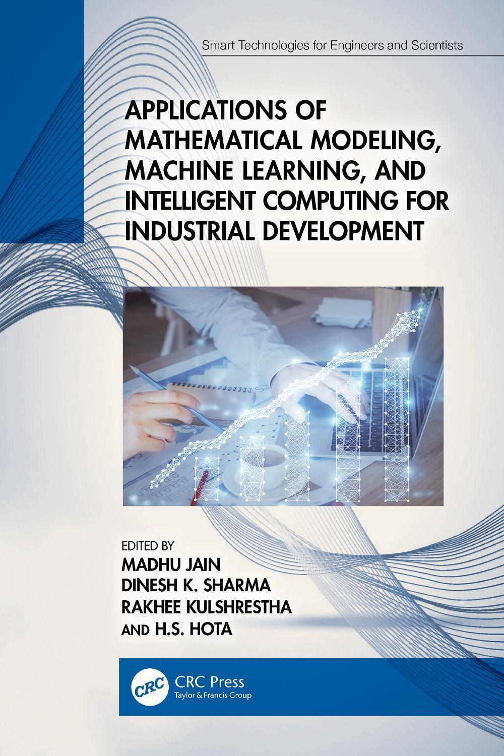 Applications of Mathematical Modeling, Machine Learning, and Intelligent Computing for Industrial Development, 9781032479293