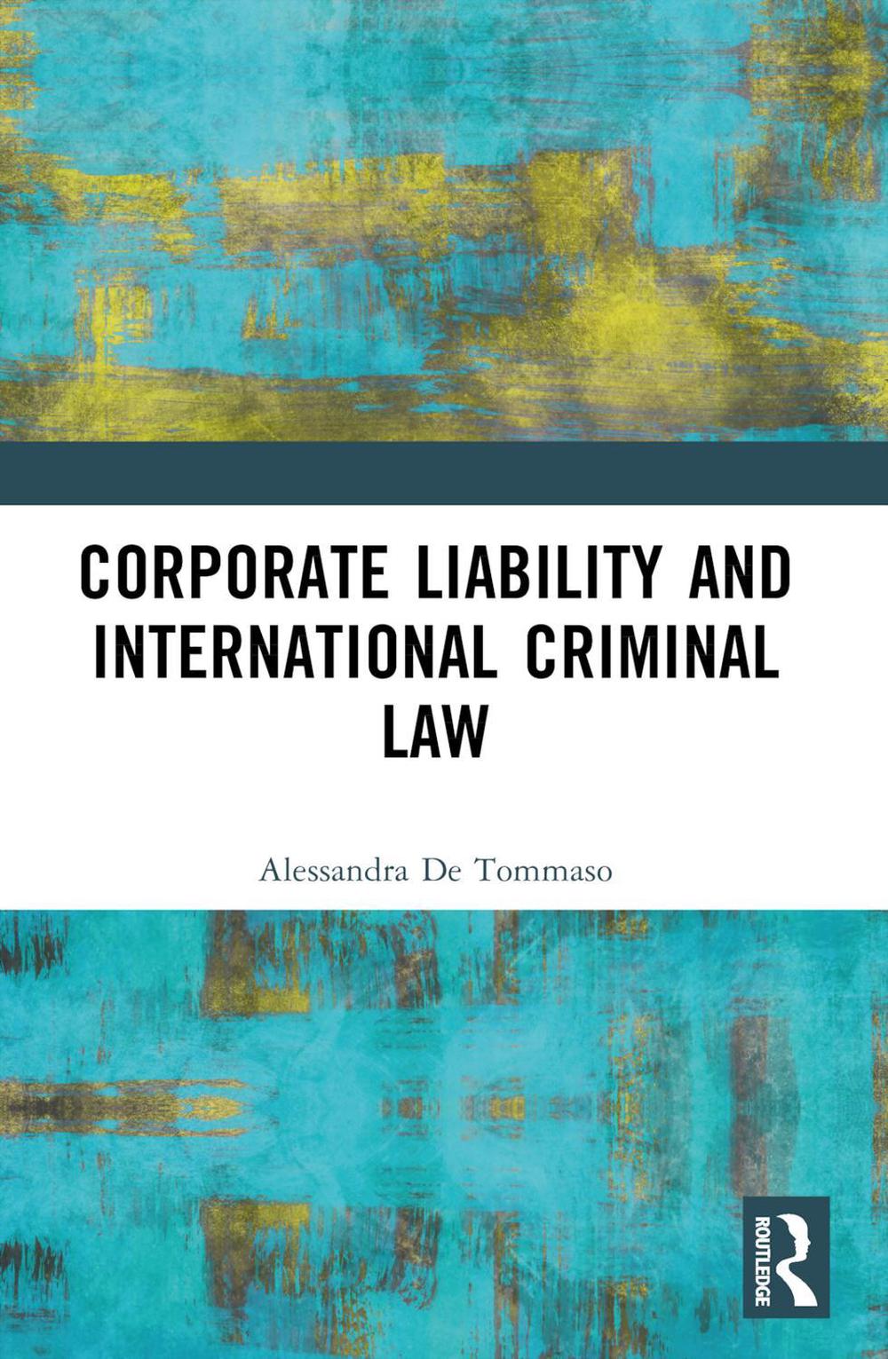 Corporate Liability and International Criminal Law, 9781032487427