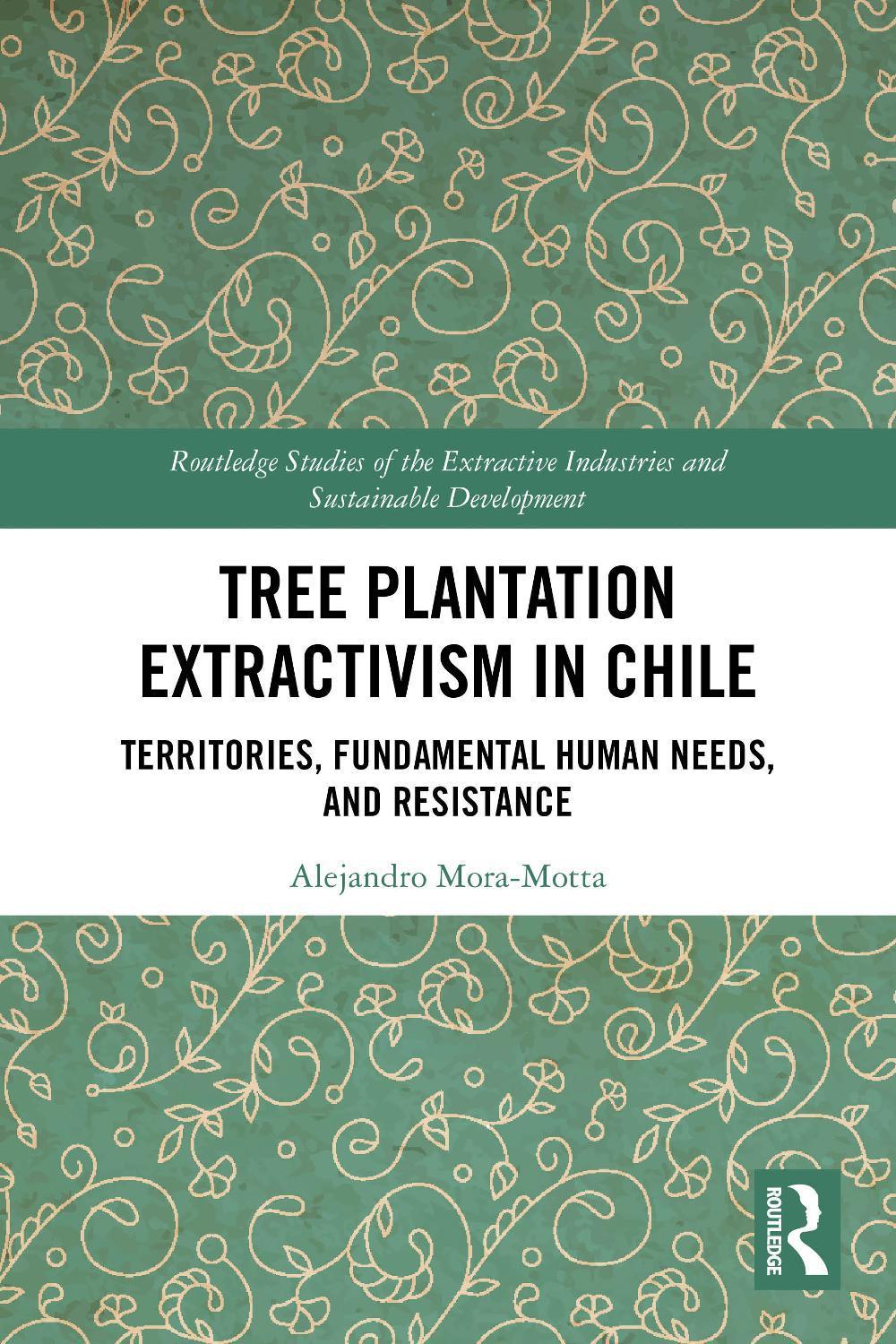 Tree Plantation Extractivism in Chile, 9781032491875