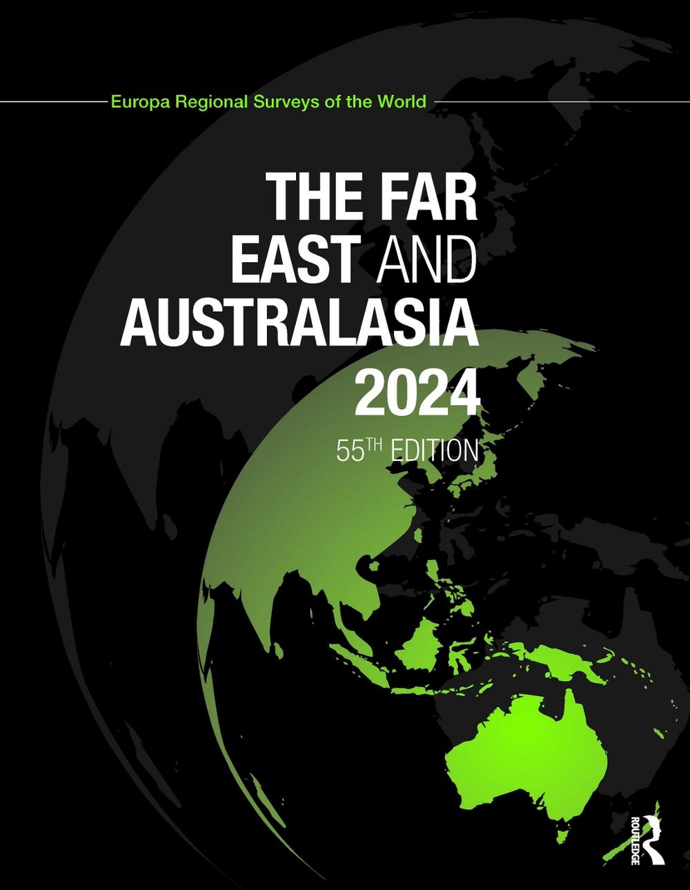 The Far East and Australasia 2024, 55th Edition by Europa Publications - ISBN: 9781032492575